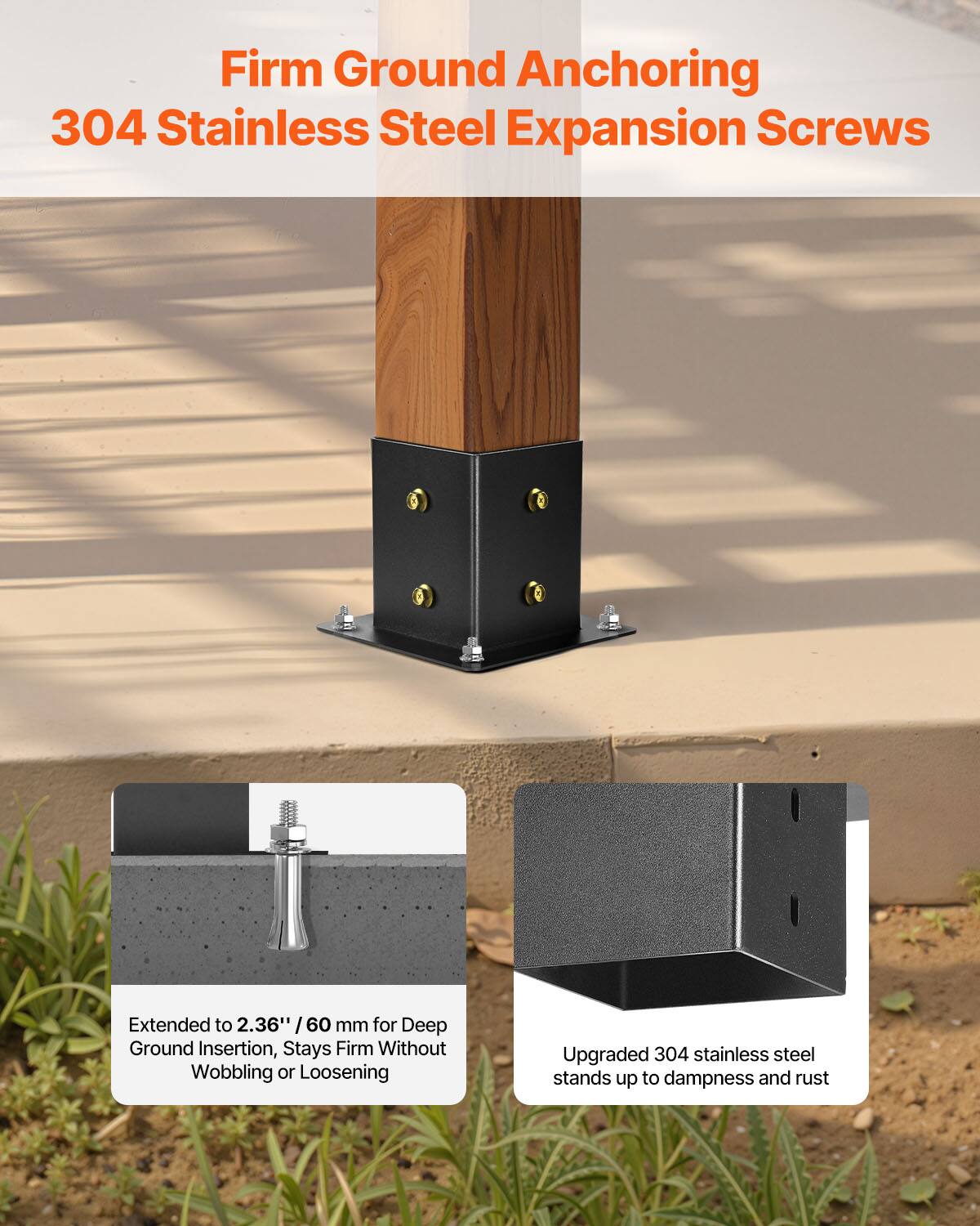 Firm Ground Anchoring  
304 Stainless Steel Expansion Screws  

Extended to 2.36" / 60 mm for Deep Ground Insertion, Stays Firm Without Wobbling or Loosening  

Upgraded 304 stainless steel stands up to dampness and rust