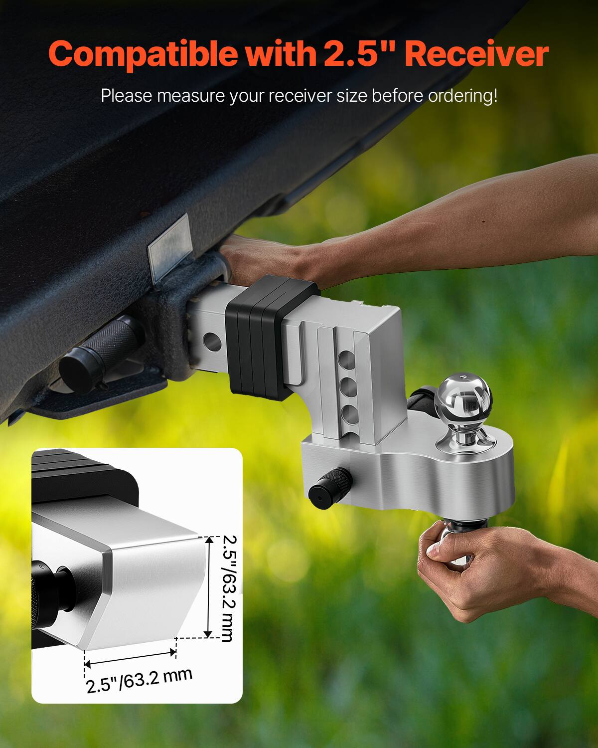 Compatible with 2.5" Receiver  
Please measure your receiver size before ordering!  

2.5" / 63.2 mm  
2.5" / 63.2 mm  
2.5" / 63.2 mm  
2.5" / 63.2 mm