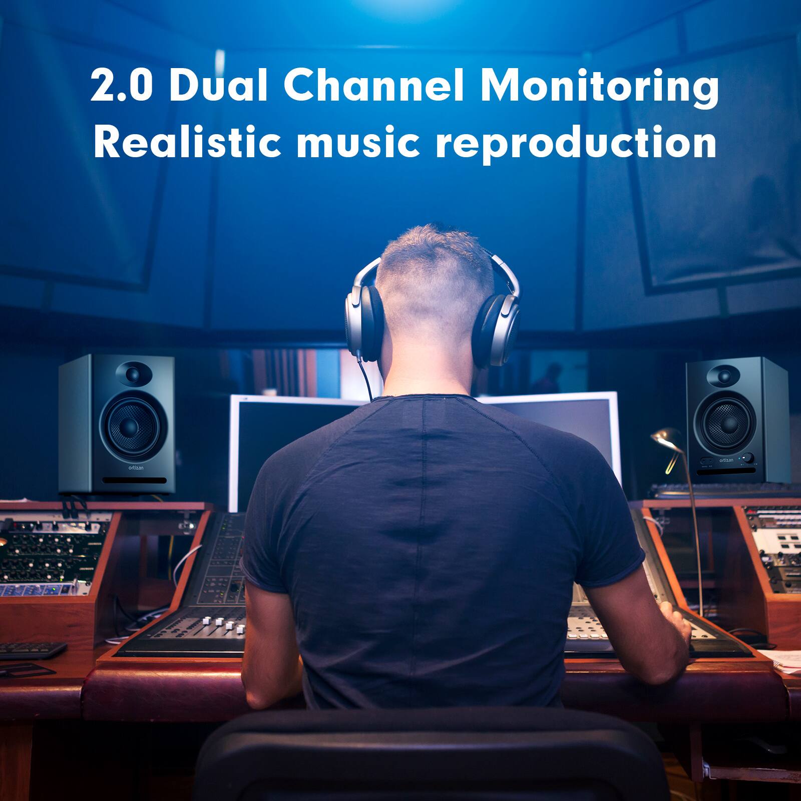 2.0 Dual Channel Monitoring  
Realistic music reproduction