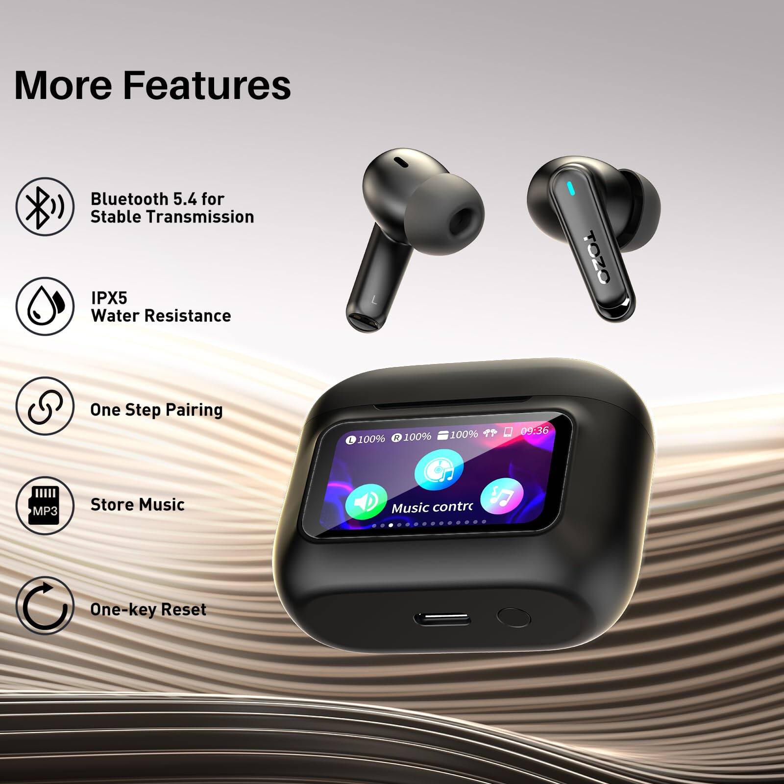 More Features
Bluetooth 5.4 for Stable Transmission
IPX5 Water Resistance
One Step Pairing
Store Music
One-key Reset