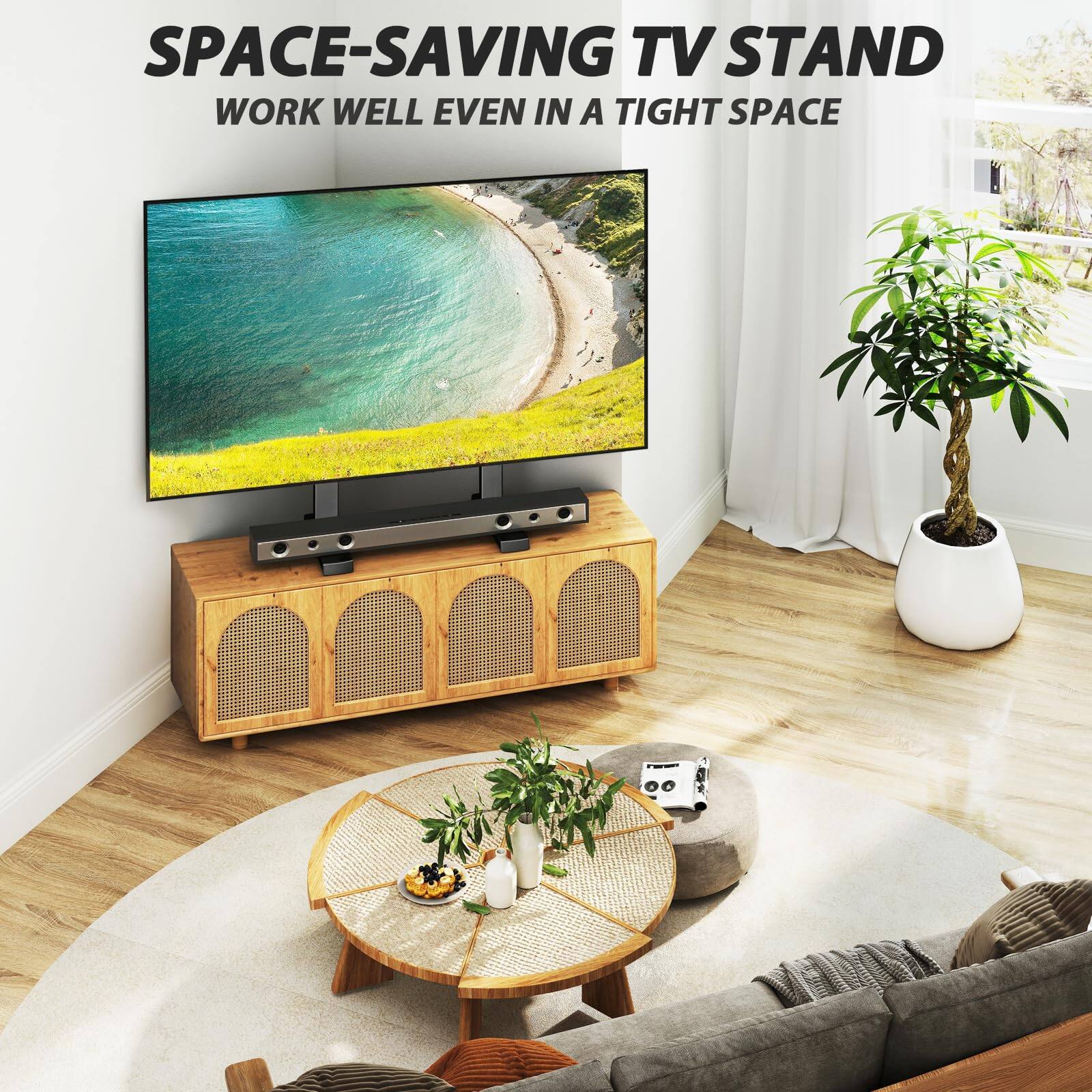 SPACE-SAVING TV STAND  
WORK WELL EVEN IN A TIGHT SPACE