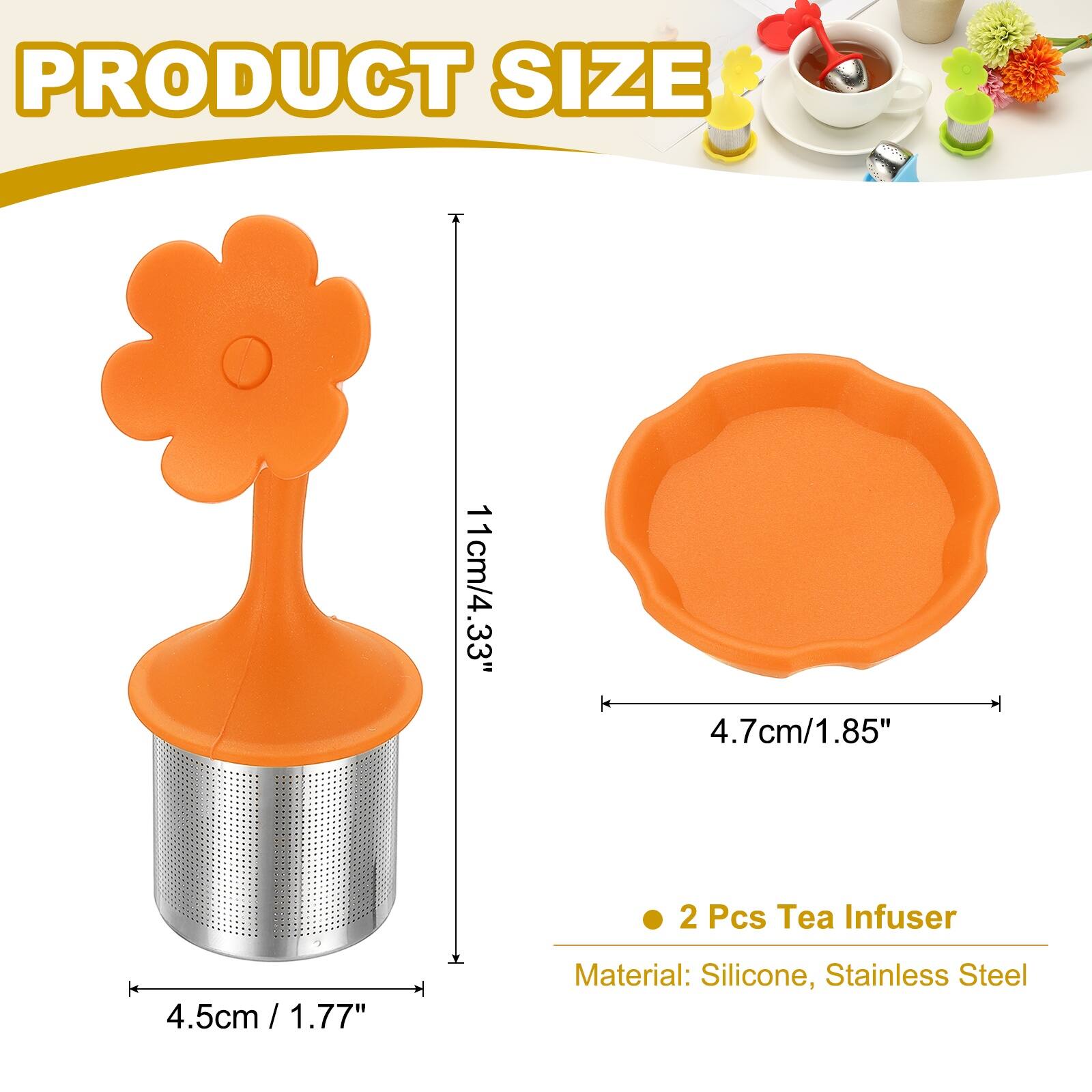 PRODUCT SIZE

11cm/4.33"  
4.7cm/1.85"  
4.5cm / 1.77"  

2 Pcs Tea Infuser  

Material: Silicone, Stainless Steel