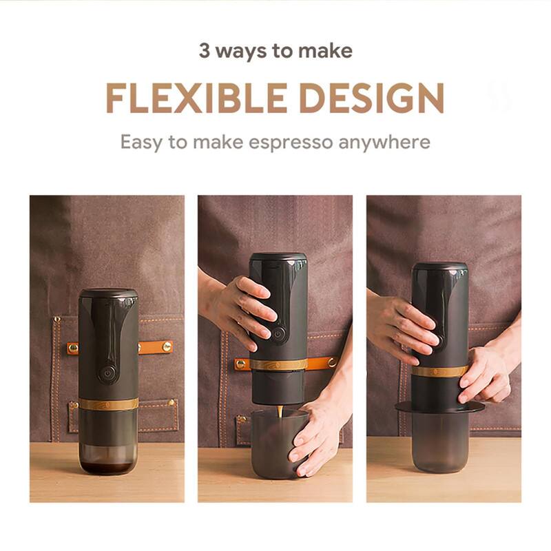 3 ways to make  
FLEXIBLE DESIGN  
Easy to make espresso anywhere