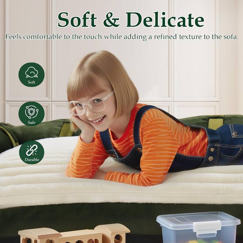 Soft & Delicate  
Feels comfortable to the touch while adding a refined texture to the sofa.  

- Soft  
- Safe  
- Durable