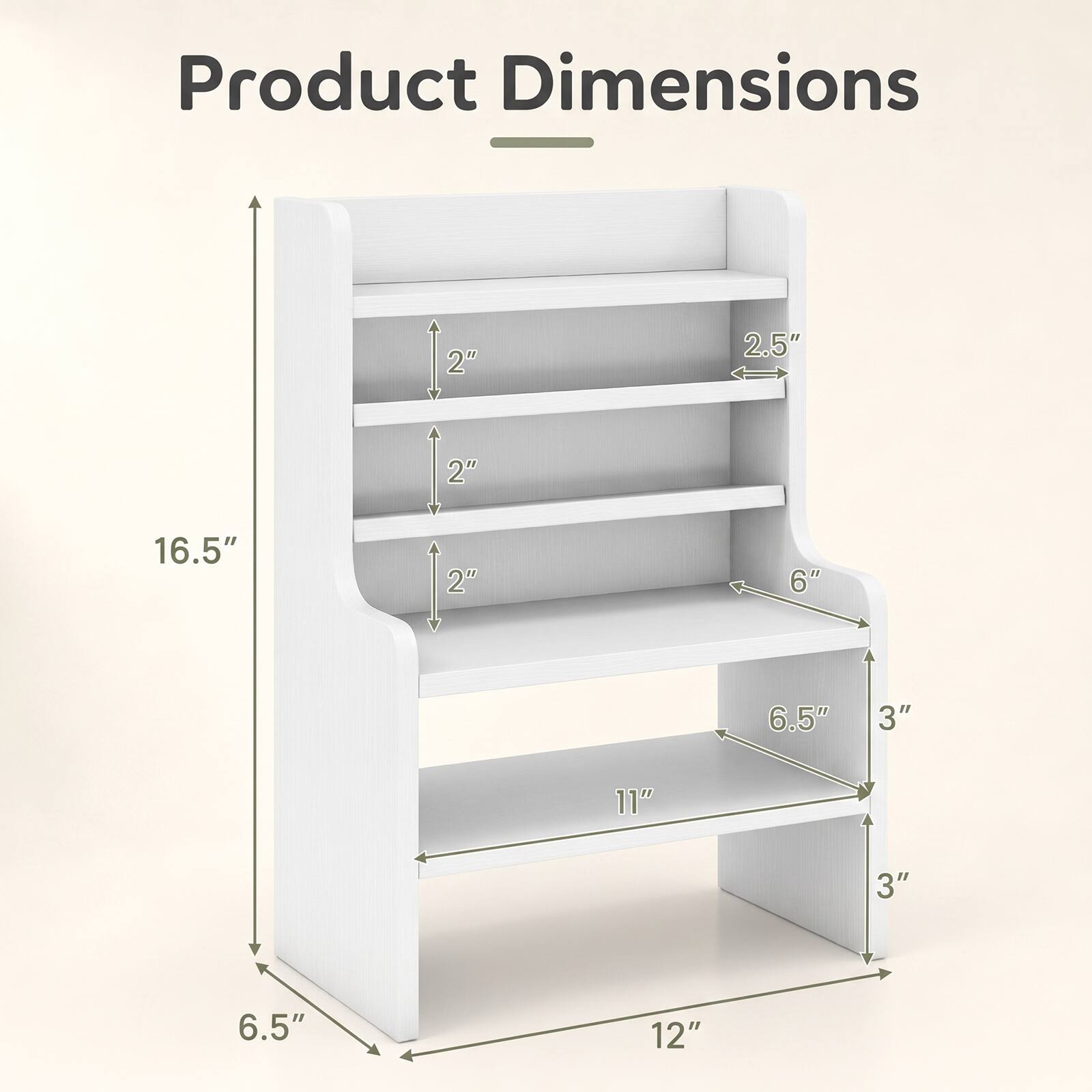 Product Dimensions -  
2"  
2.5"  
2"  
16.5"  
2"  
6"  
6.5"  
3"  
11"  
3"  
6.5"  
12"