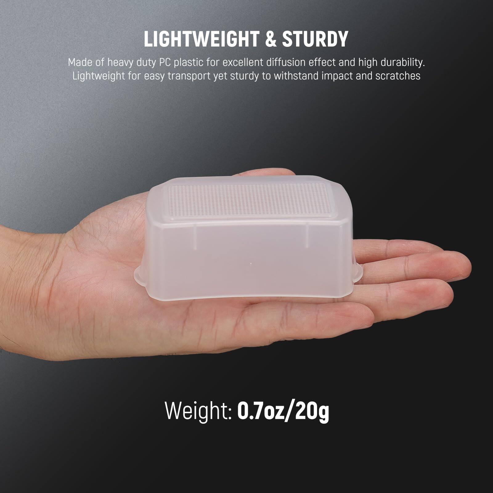 LIGHTWEIGHT & STURDY  
Made of heavy duty PC plastic for excellent diffusion effect and high durability. Lightweight for easy transport yet sturdy to withstand impact and scratches  
Weight: 0.7oz/20g