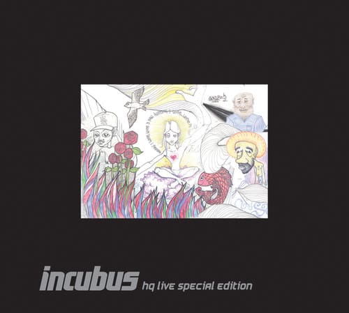 incubus  
hq live special edition