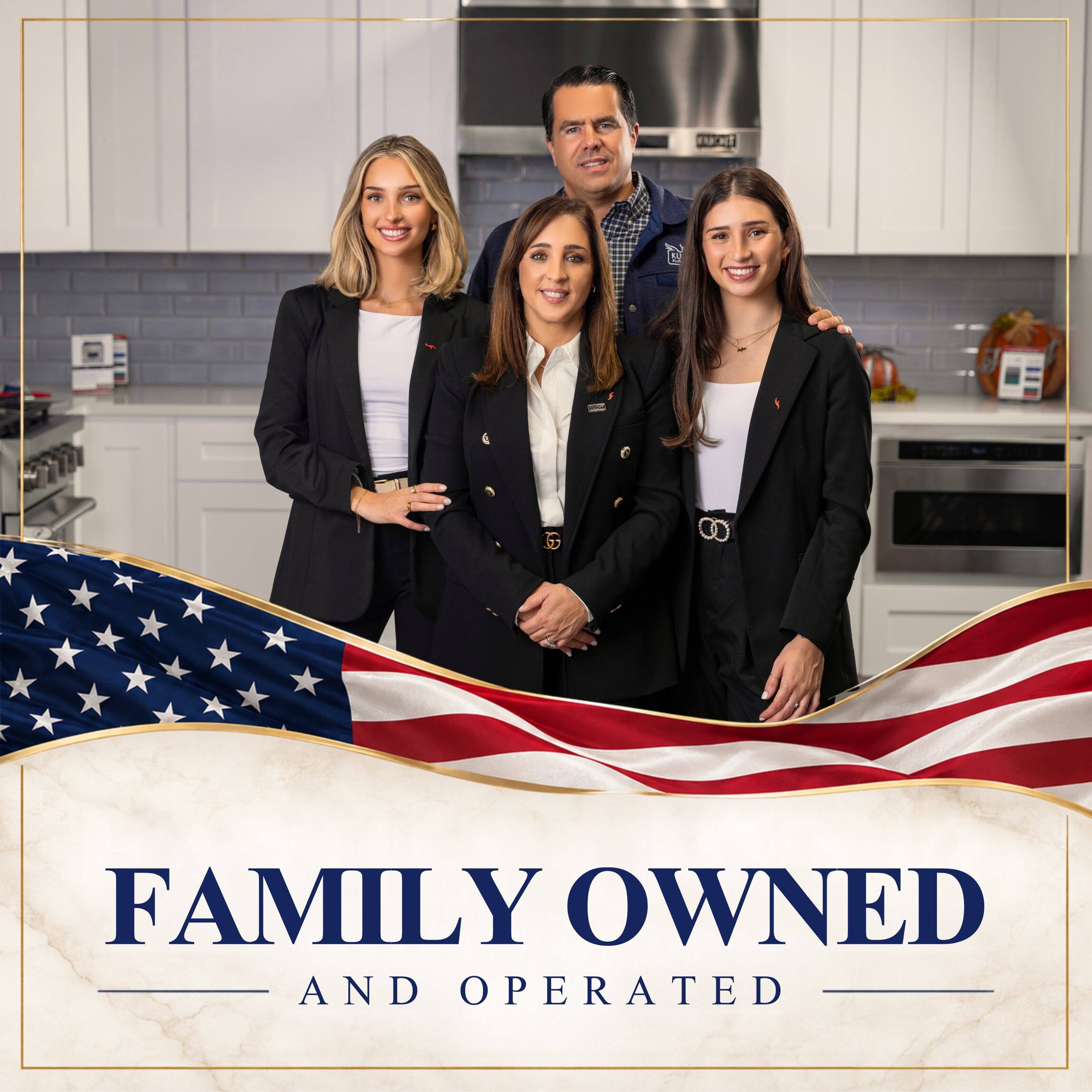 FAMILY OWNED AND OPERATED