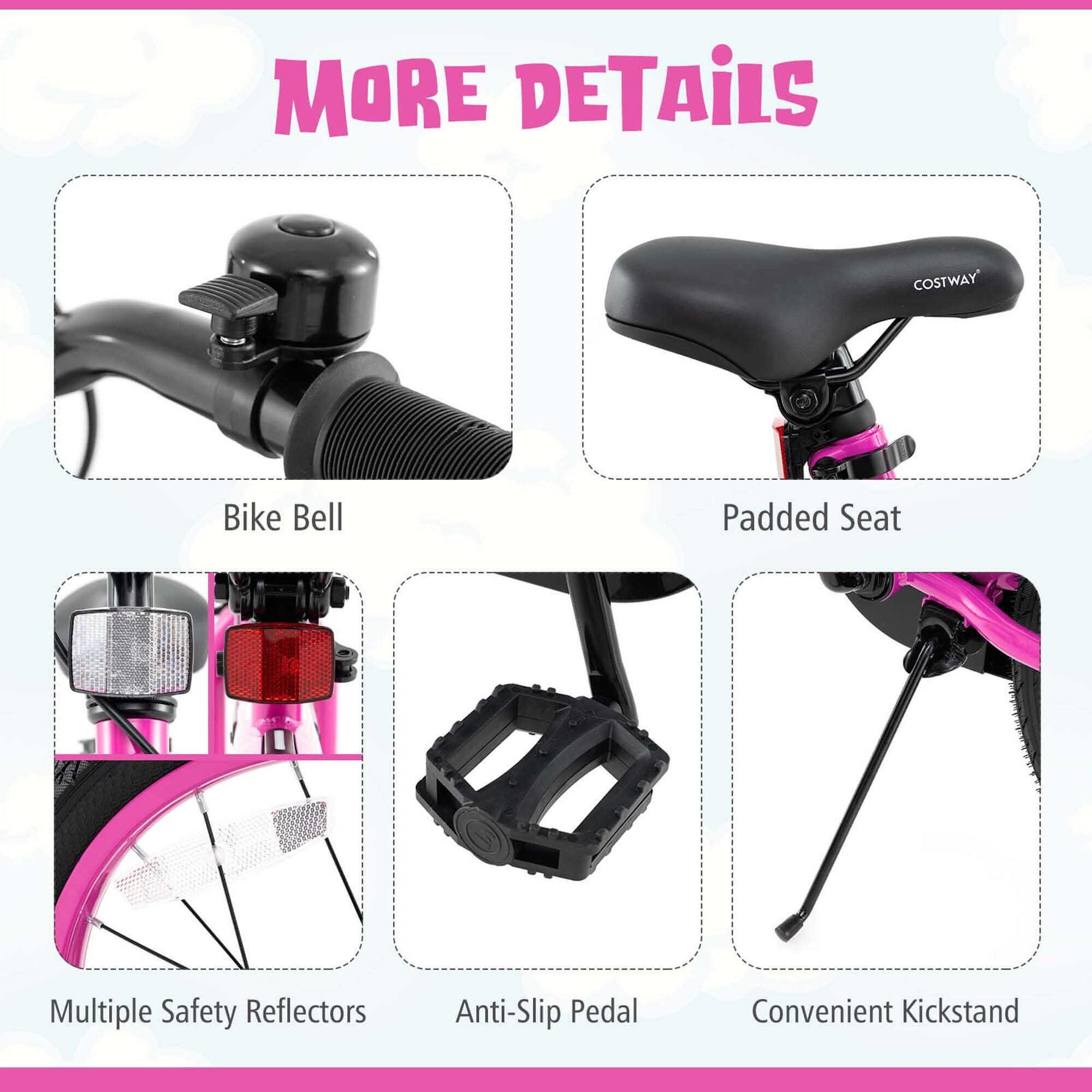 - Bike Bell
- Padded Seat
- Multiple Safety Reflectors
- Anti-Slip Pedal
- Convenient Kickstand