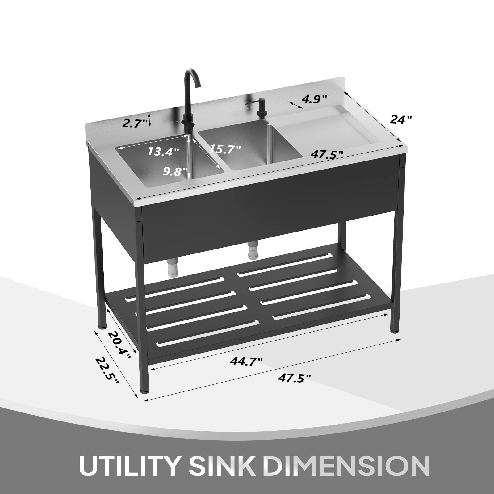 4.9" 2.7" 24" 13.4" 9.8" 15.7" 47.5" 20.4" 22.5" 44.7" 47.5" UTILITY SINK DIMENSION