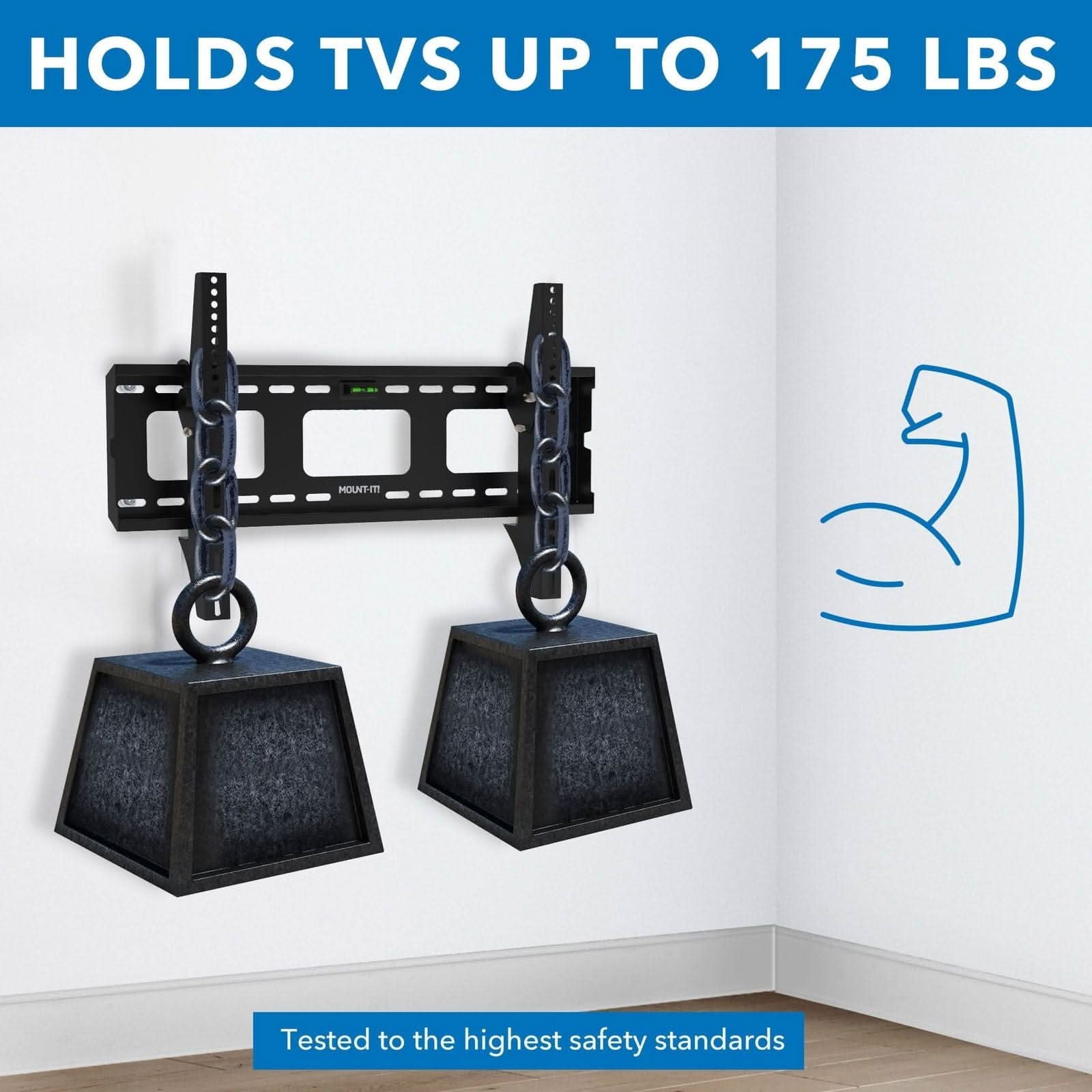 HOLDS TVS UP TO 175 LBS  
Tested to the highest safety standards