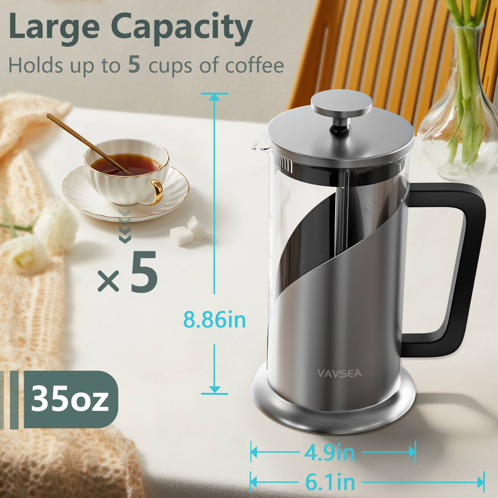 Large Capacity  
Holds up to 5 cups of coffee  
35oz  
8.86in  
4.9in  
6.1in