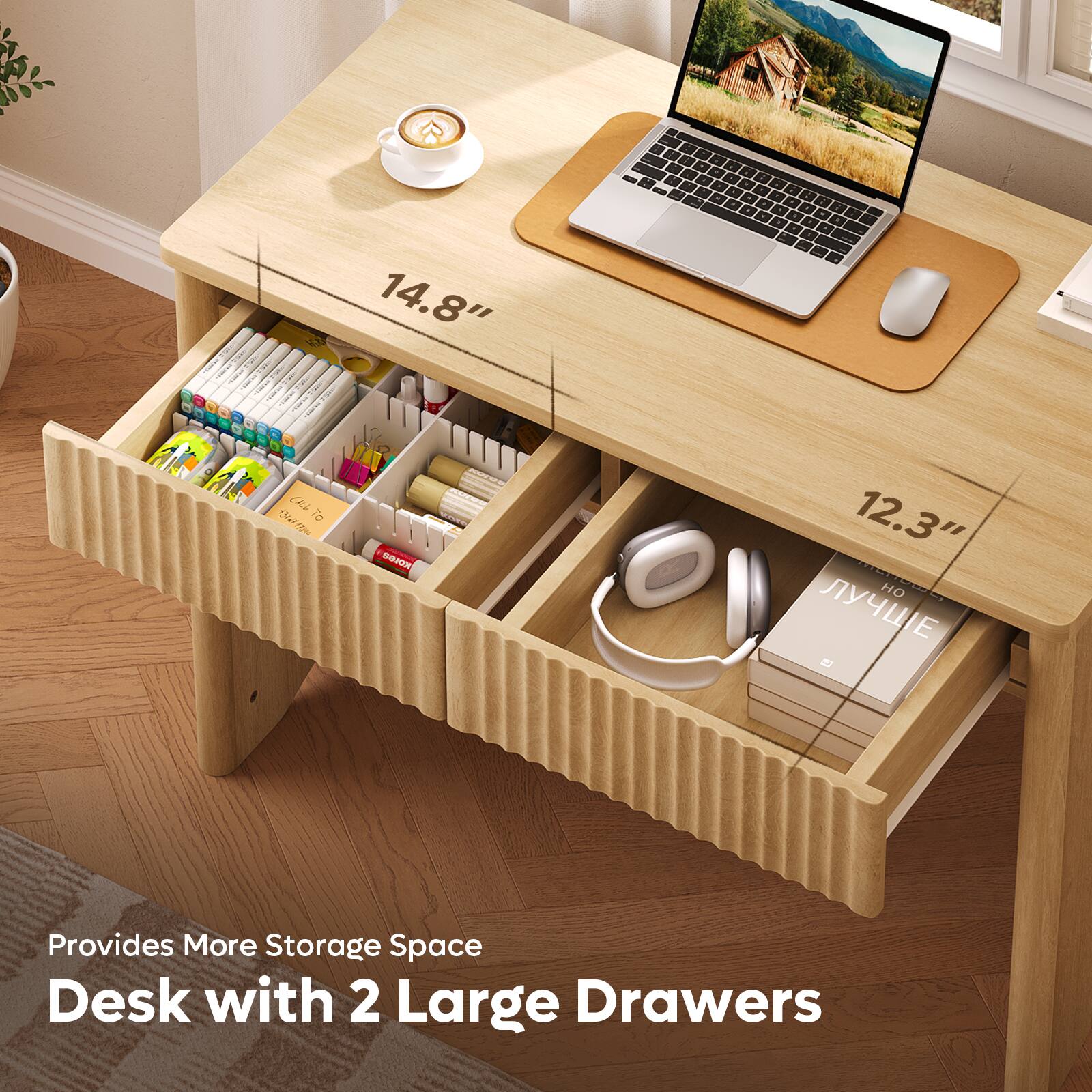 Provides More Storage Space  
Desk with 2 Large Drawers