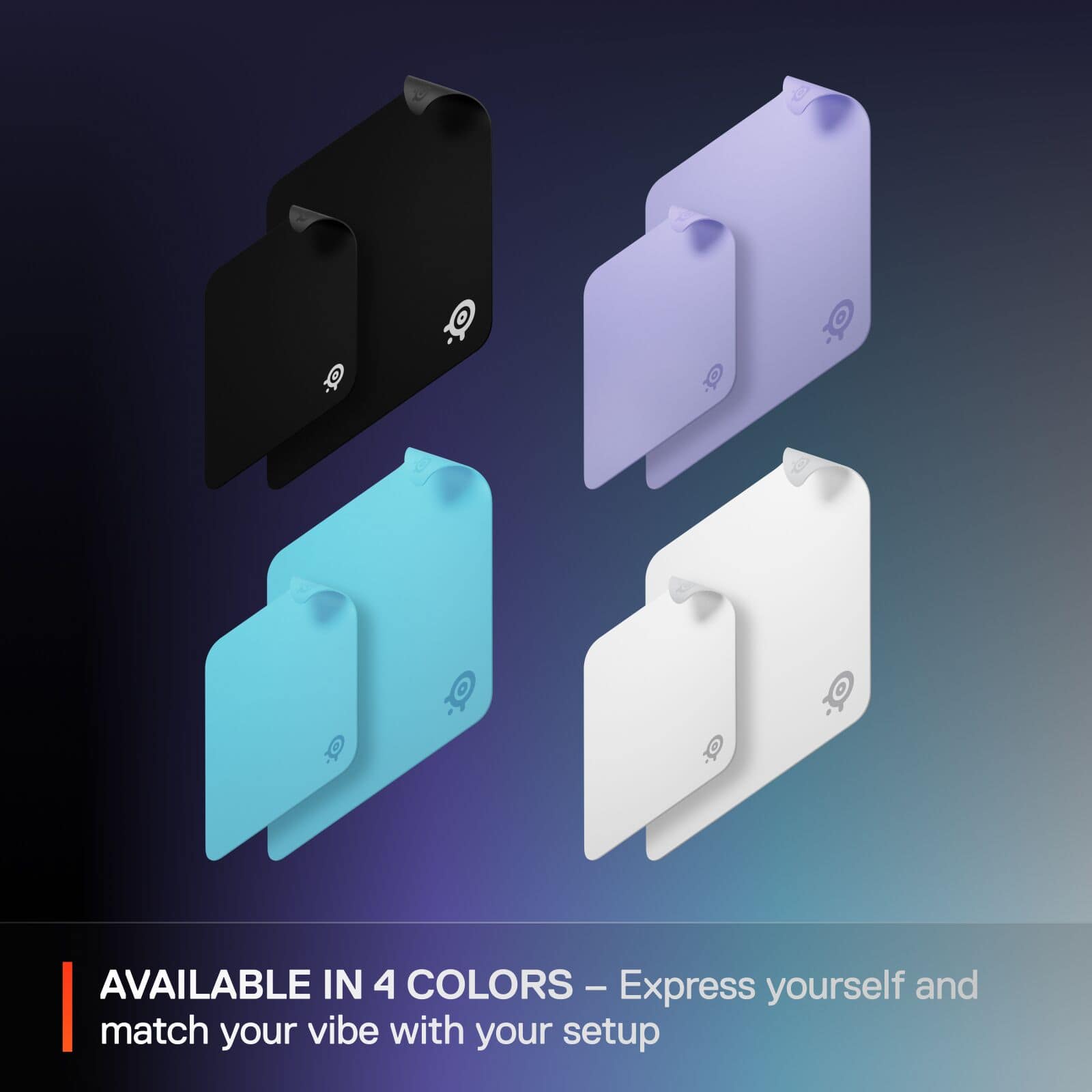AVAILABLE IN 4 COLORS - Express yourself and match your vibe with your setup