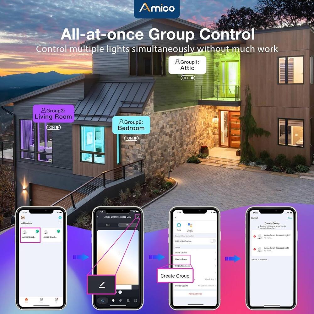 Amico

All-at-once Group Control  
Control multiple lights simultaneously without much work

Group1: Attic  
OFF

Group2: Bedroom  
ON

Group3: Living Room  
ON

Create Group

Amico Smart Recostod L. E FT 4  
Cancel  
Create Group  
Save

Amico Smart Recostod L. E FT 4  
Amico Smart Recostod L. E FT 2  
Create Group  
70.5 Feedbacks

Device Update  
No update available  
Remove Device