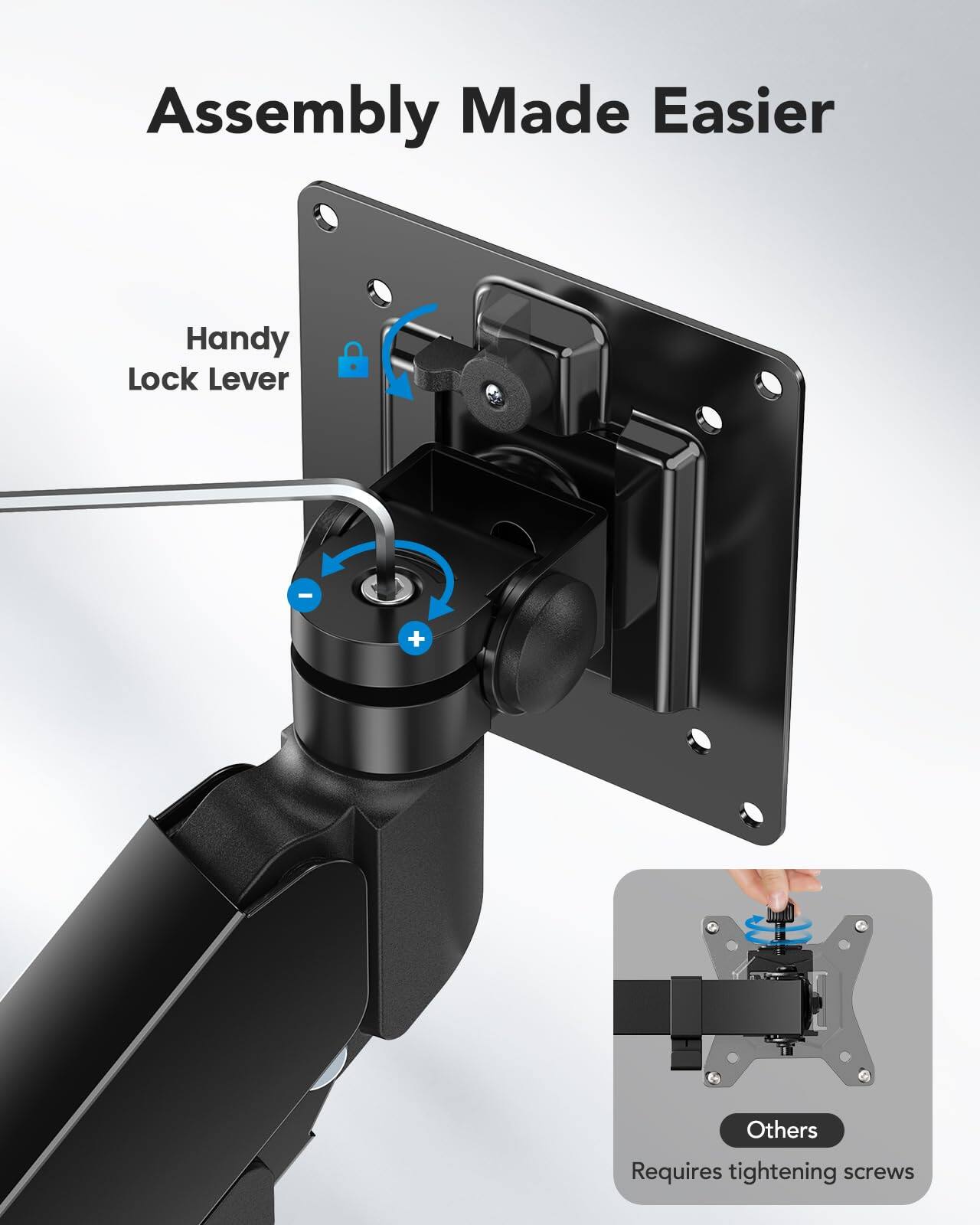 Assembly Made Easier

Handy Lock Lever

Others
Requires tightening screws