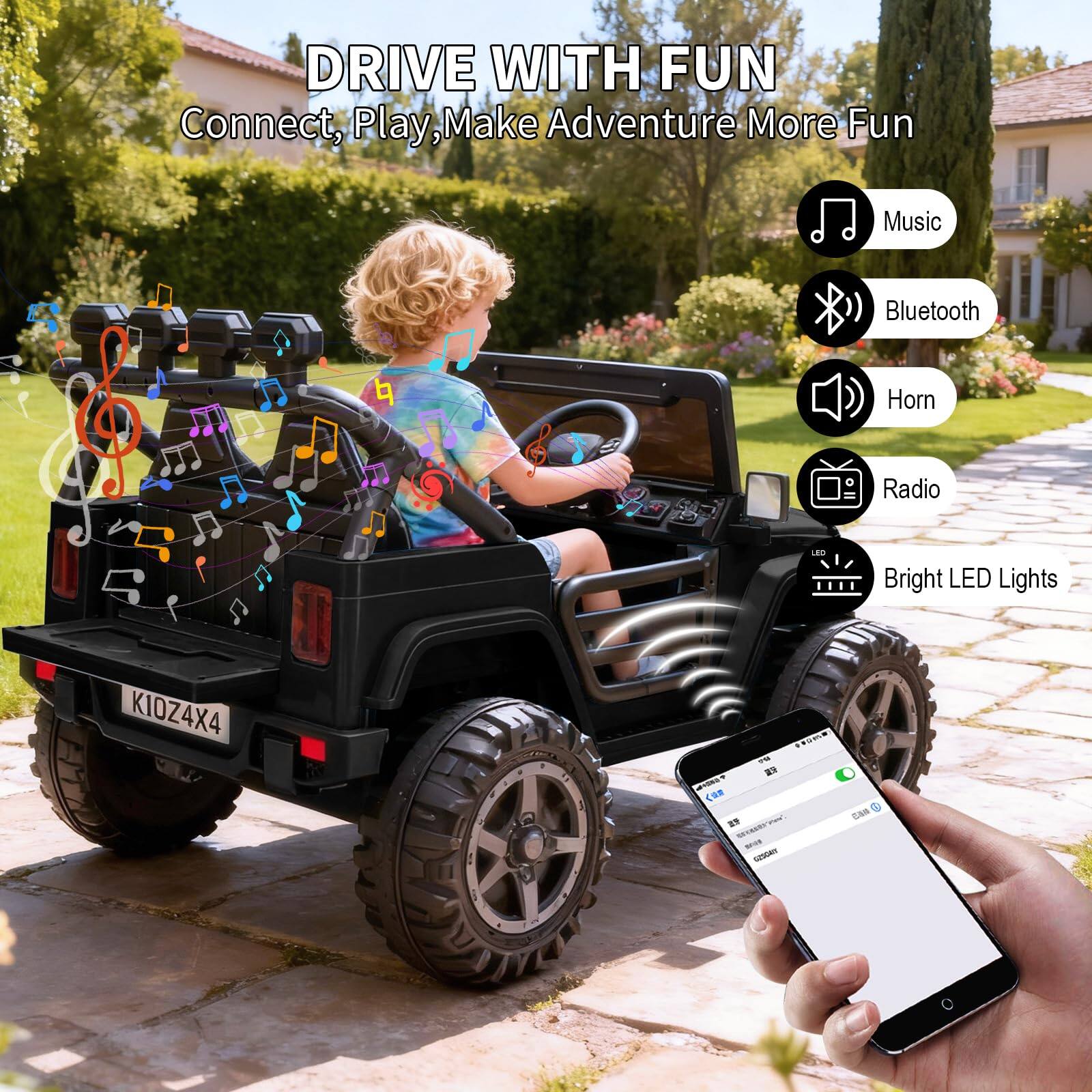 DRIVE WITH FUN  
Connect, Play, Make Adventure More Fun

- Music
- Bluetooth
- Horn
- Radio
- Bright LED Lights

K10Z4X4