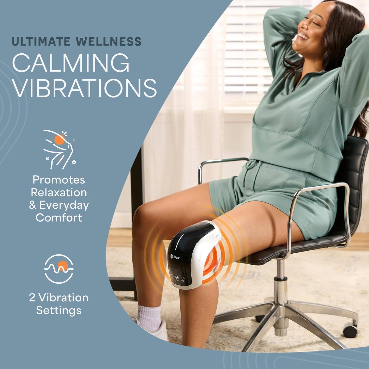 ULTIMATE WELLNESS  
CALMING VIBRATIONS  

Promotes Relaxation & Everyday Comfort  

2 Vibration Settings