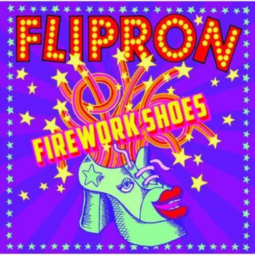 Flipron - Firework Shoes   - COMPACT DISCS [CD] price history on PriceWatchPro