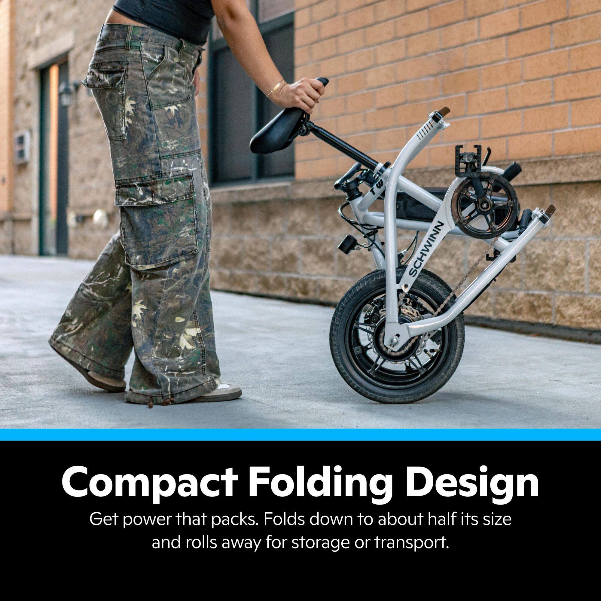 SCHWINN  
Compact Folding Design  
Get power that packs. Folds down to about half its size and rolls away for storage or transport.