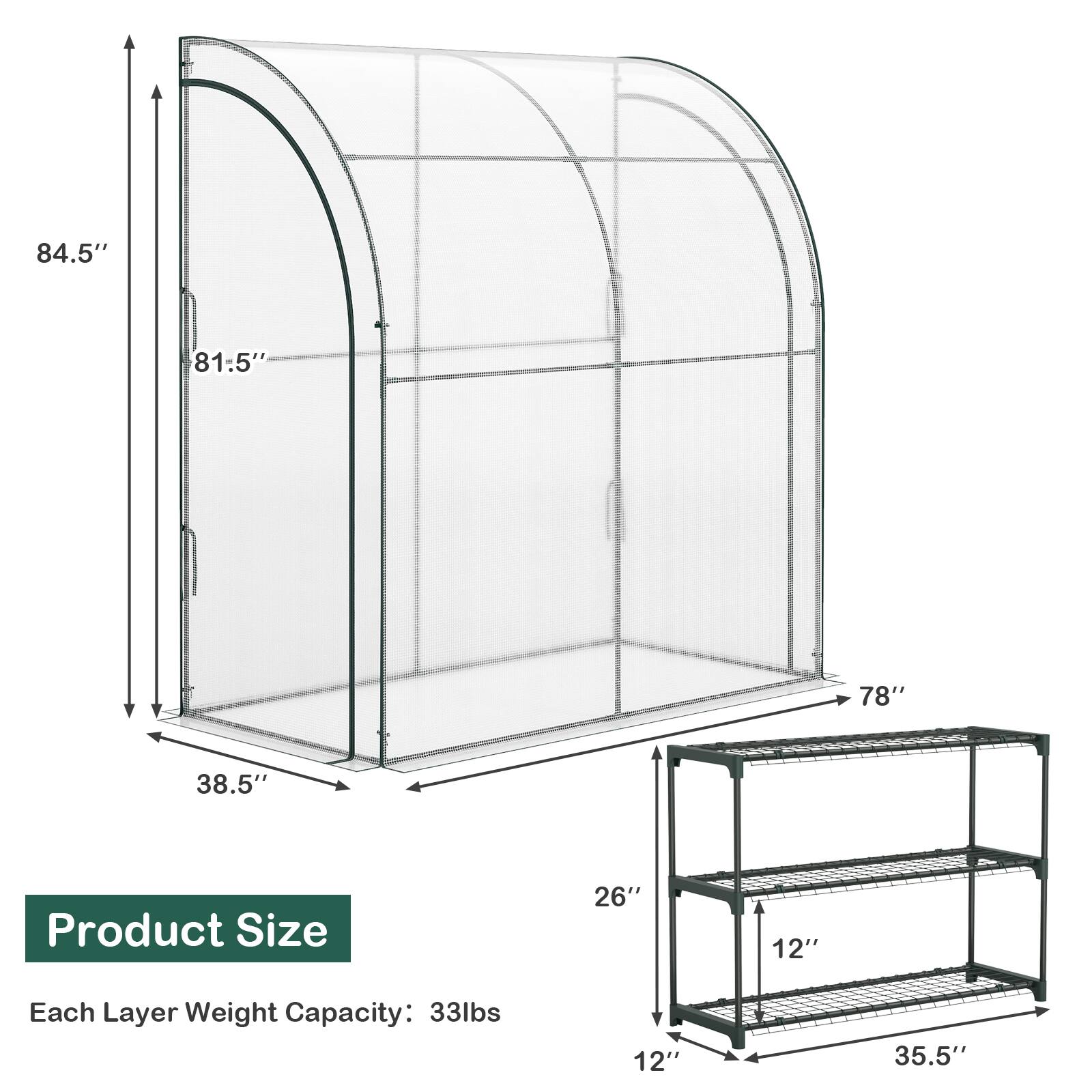 84.5"  
81.5"  
78"  
38.5"  
Product Size  
26"  
12"  
Each Layer Weight Capacity: 33lbs  
12"  
35.5"