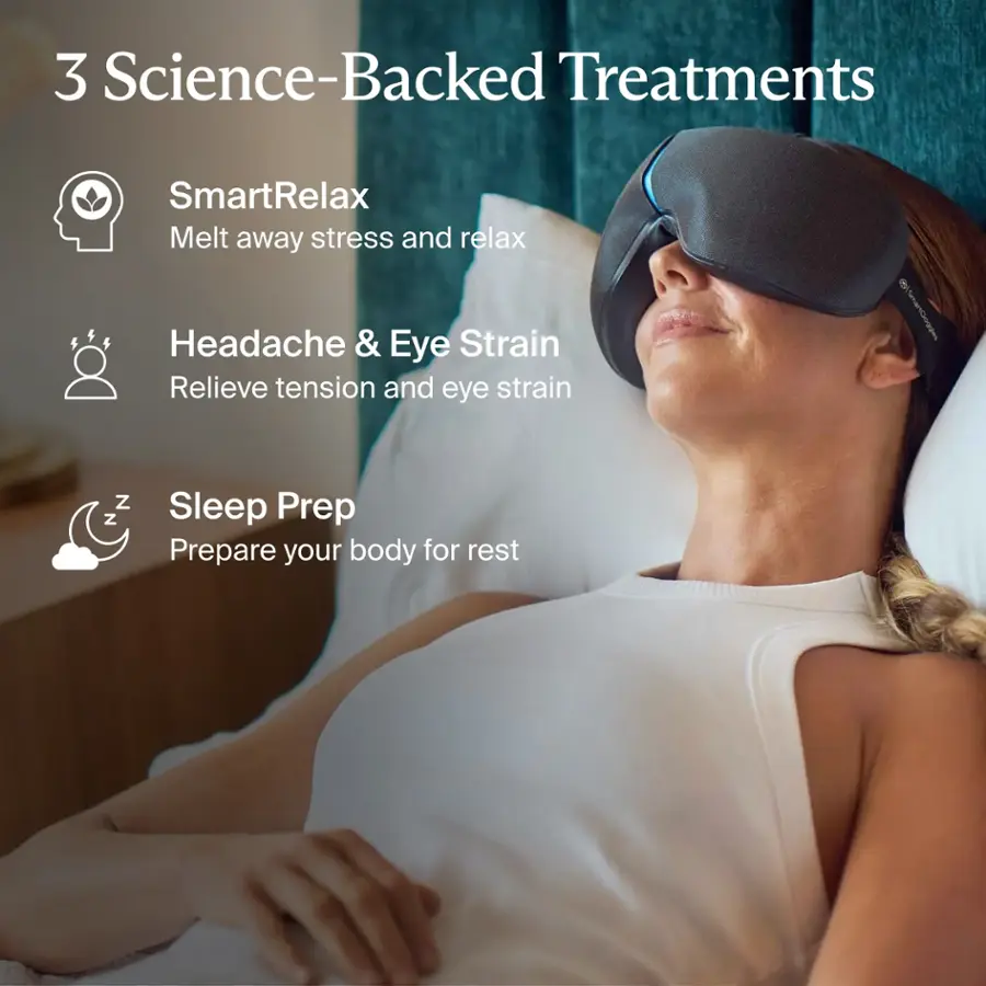 3 Science-Backed Treatments:

1. SmartRelax: Melt away stress and relax.
2. Headache & Eye Strain: Relieve tension and eye strain.
3. Sleep Prep: Prepare your body for rest.