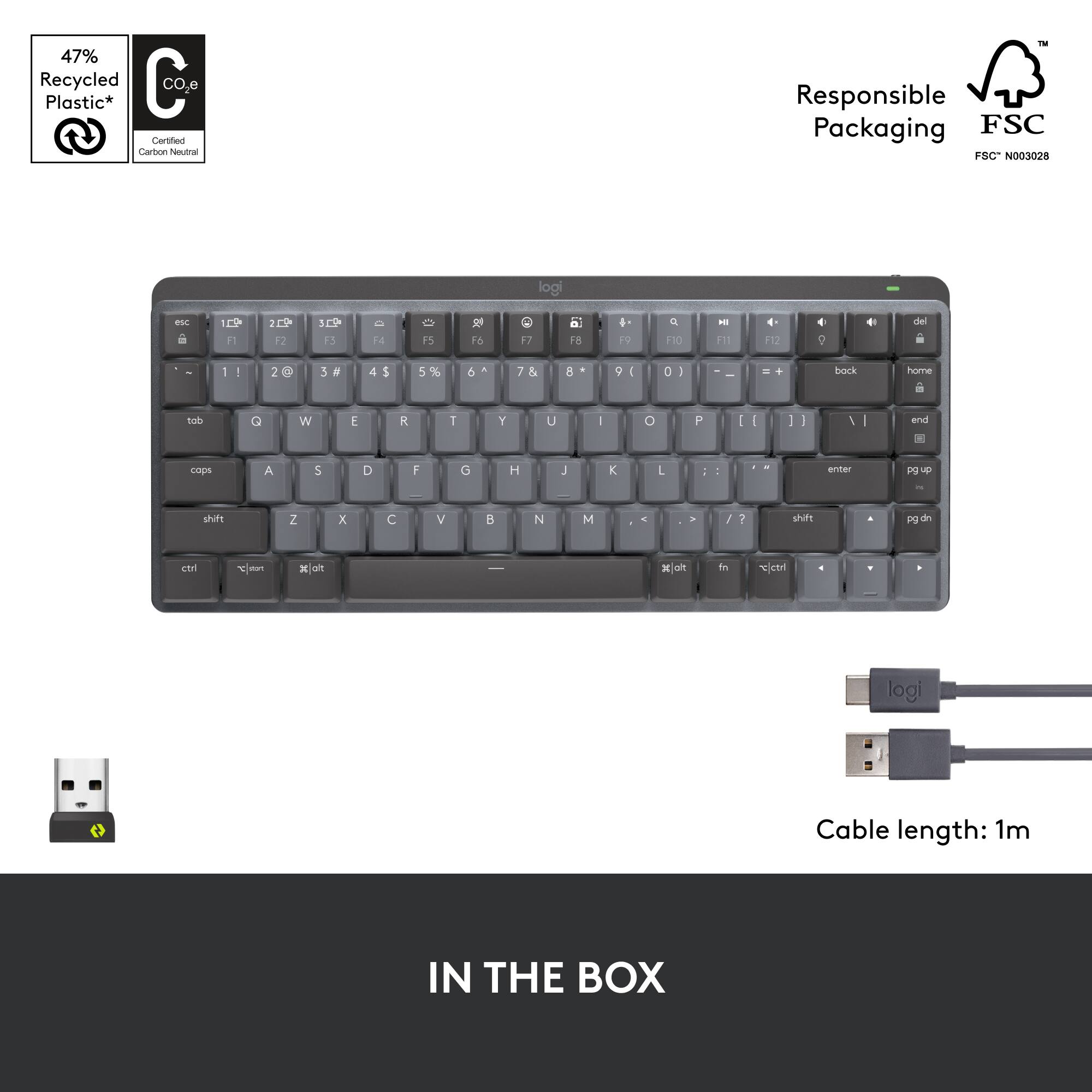 In the box, you will find a Logitech keyboard that is made of 47% recycled C Plastic and certified carbon neutral. The keyboard is designed with responsible packaging, featuring the FSC logo. The keyboard has a USB cable that is 1 meter long.