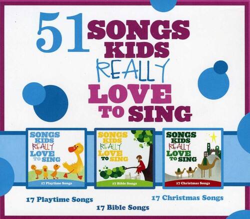51 SONGS KIDS REALLY LOVE TO SING

17 Playtime Songs
17 Bible Songs
17 Christmas Songs