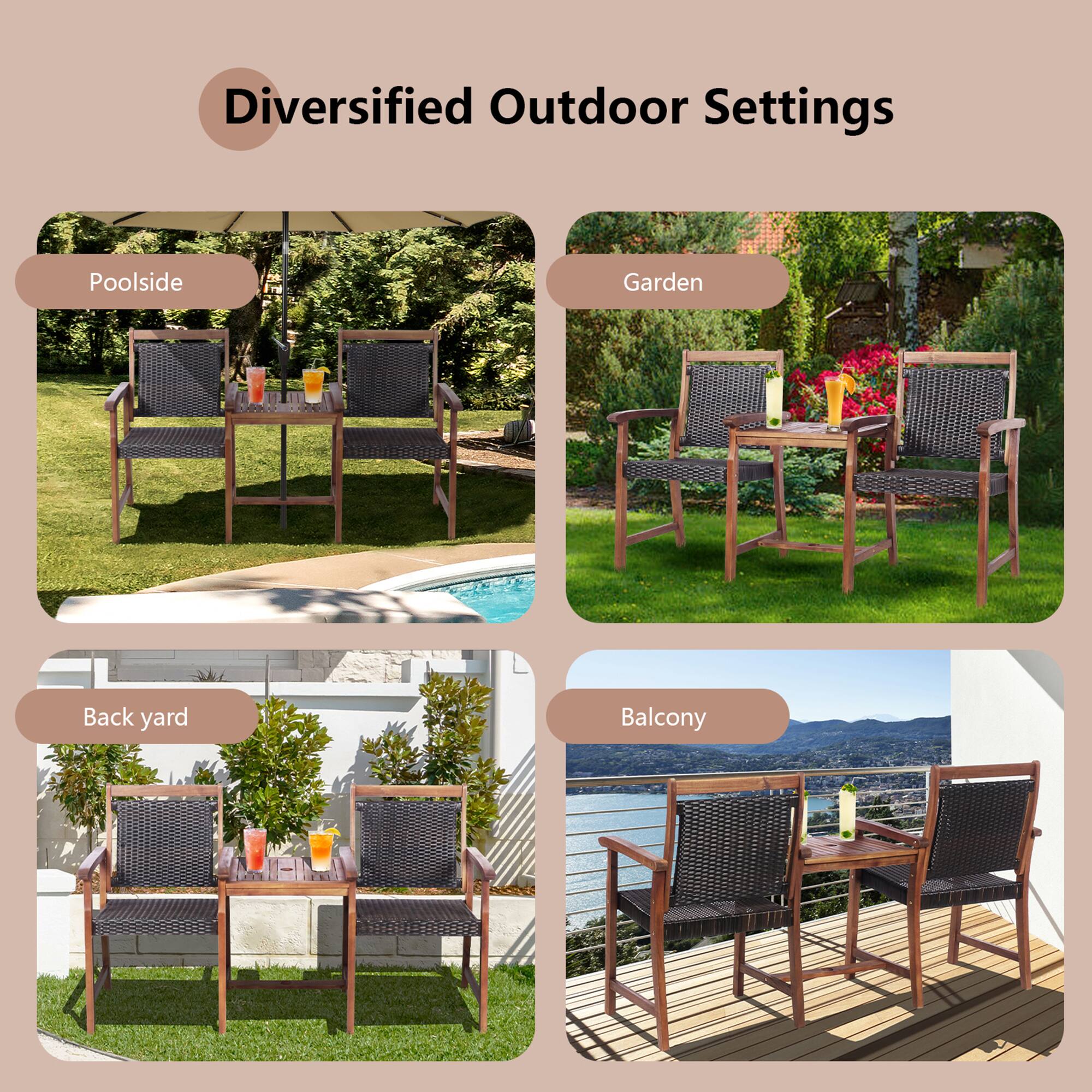 Diversified Outdoor Settings
Poolside
Garden
Back yard
Balcony