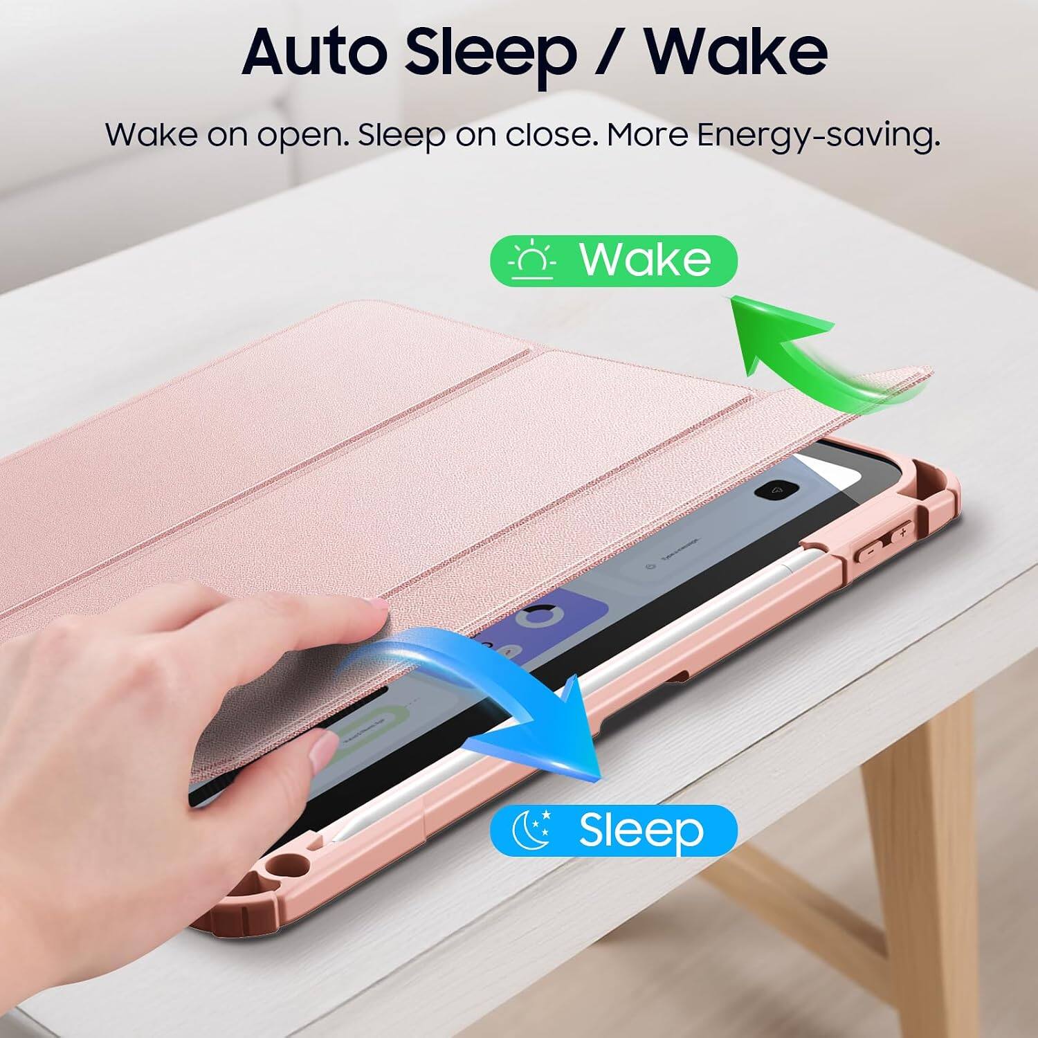 Auto Sleep / Wake  
Wake on open. Sleep on close. More Energy-saving.