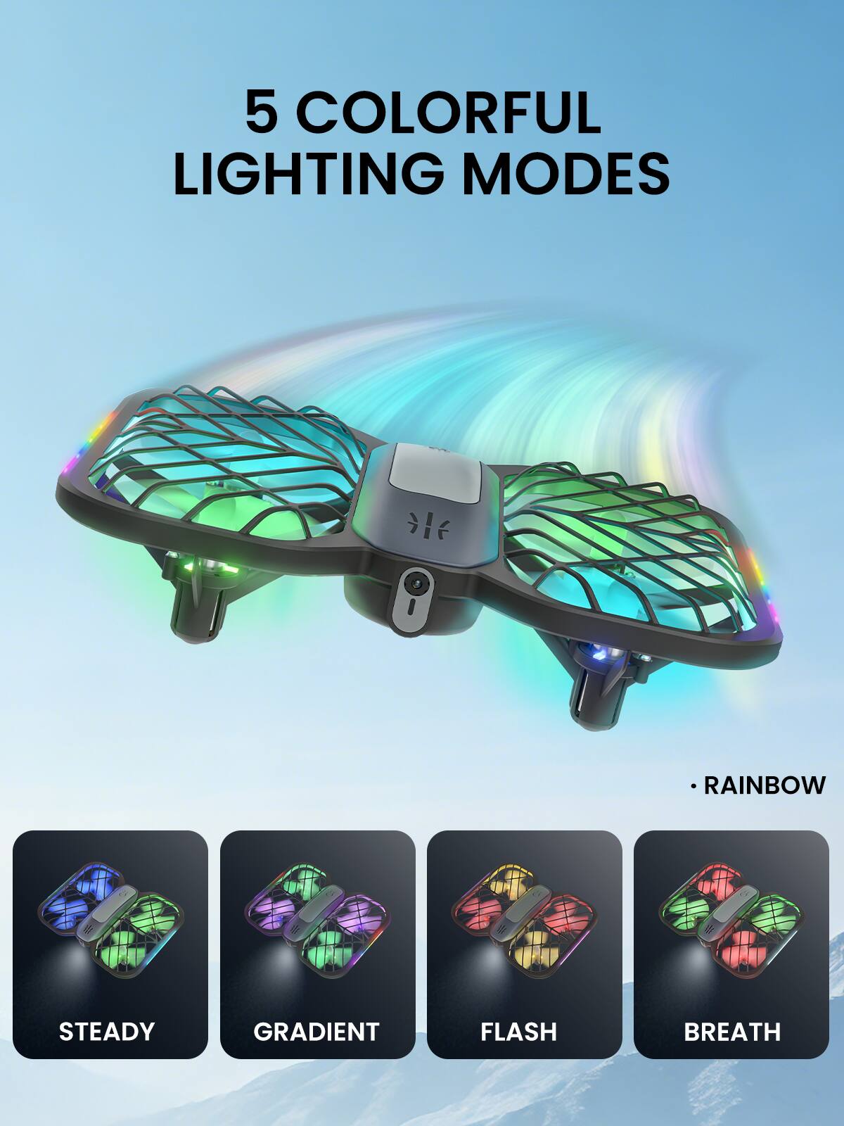 5 COLORFUL LIGHTING MODES

- RAINBOW
- STEADY
- GRADIENT
- FLASH
- BREATH