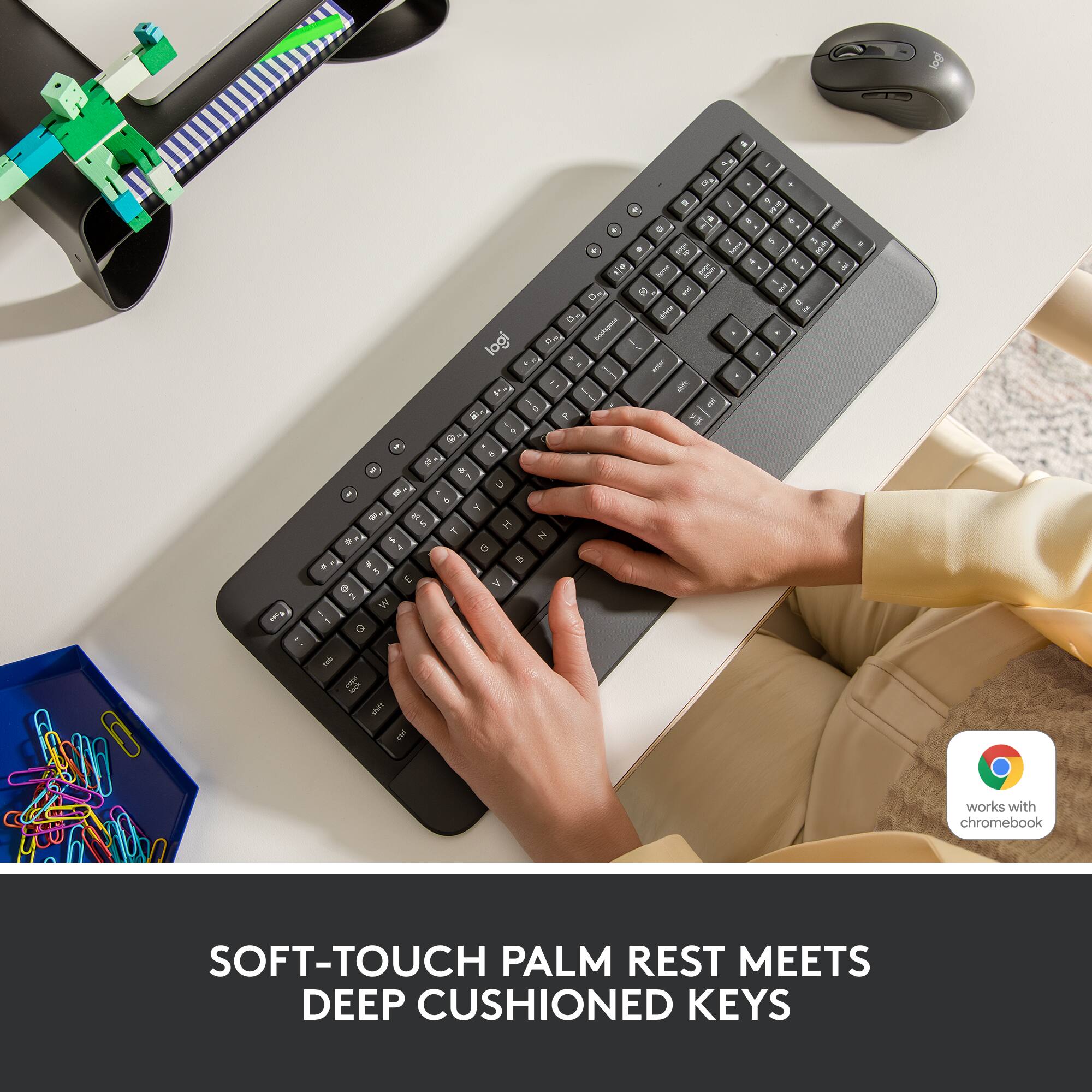 SOFT-TOUCH PALM REST MEETS DEEP CUSHIONED KEYS

works with chromebook