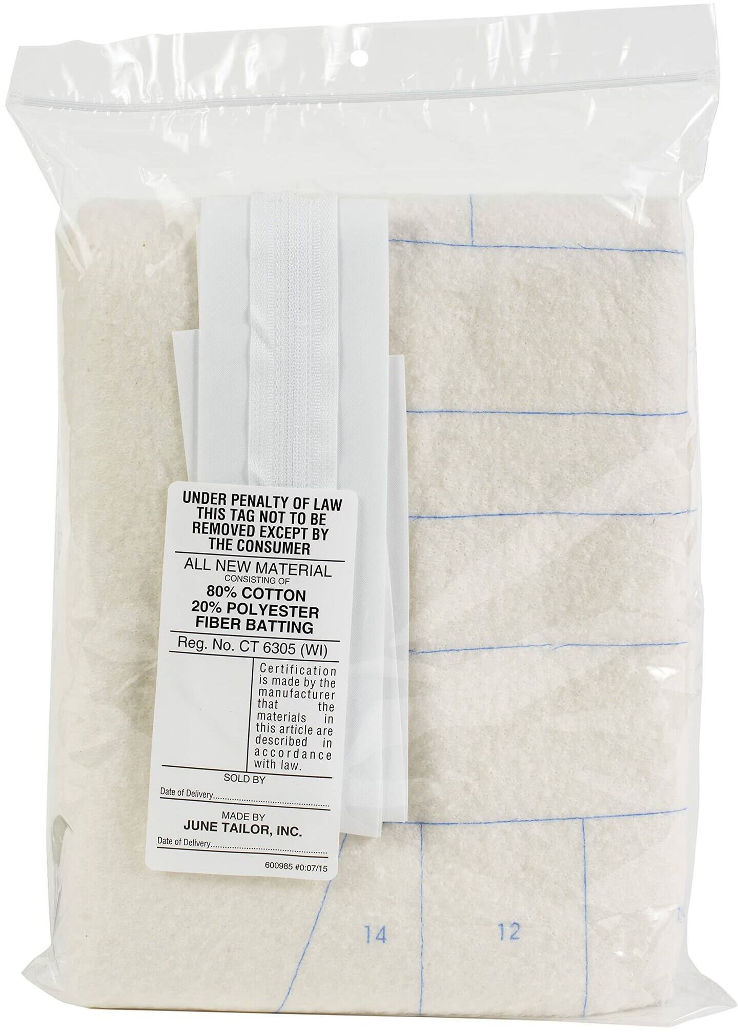 UNDER PENALTY OF LAW THIS TAG NOT TO BE REMOVED EXCEPT BY THE CONSUMER

ALL NEW MATERIAL CONSISTING OF 80% COTTON 20% POLYESTER FIBER BATTING

Reg. No. CT 6305 (WI)

Certification is made by the manufacturer that the materials in this article are described in accordance with law.

SOLD BY

MADE BY JUNE TAILOR, INC.

Date of Delivery 600985 #0:07/15

14 12