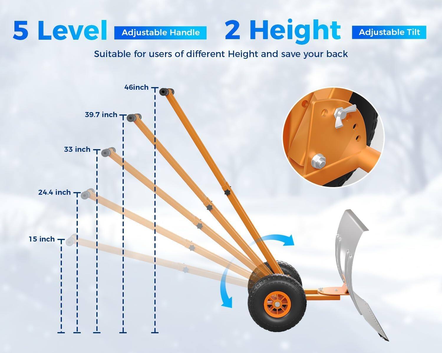 5 Level Adjustable Handle  
2 Height Adjustable Tilt  
Suitable for users of different Height and save your back  

46 inch  
39.7 inch  
33 inch  
24.4 inch  
15 inch