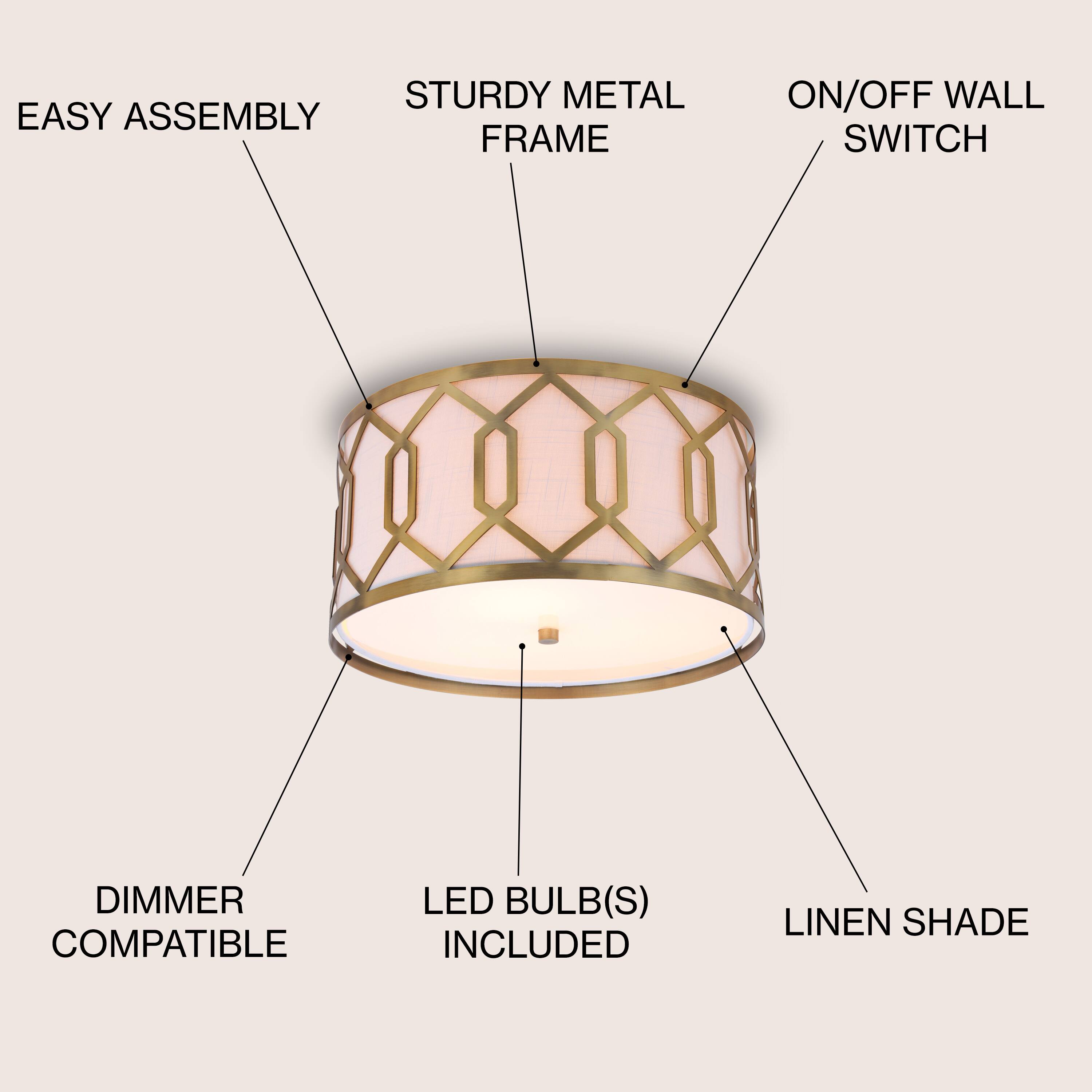 - Easy Assembly
- Sturdy Metal Frame
- On/Off Wall Switch
- Dimmer Compatible
- LED Bulb(s) Included
- Linen Shade