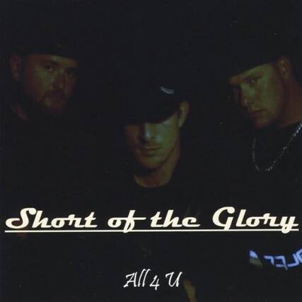 Short of the Glory
All 4 U