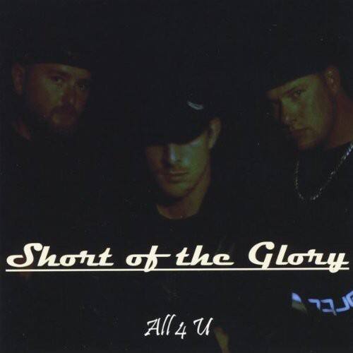 Short of the Glory  
All 4 U