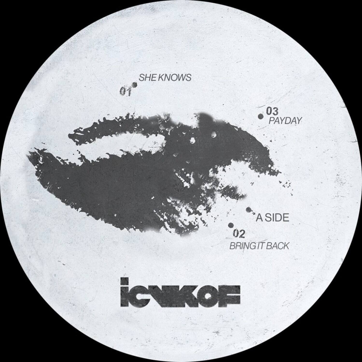 SHE KNOWS  
01

03 PAYDAY

A SIDE  
02 BRING IT BACK

icvKOF
