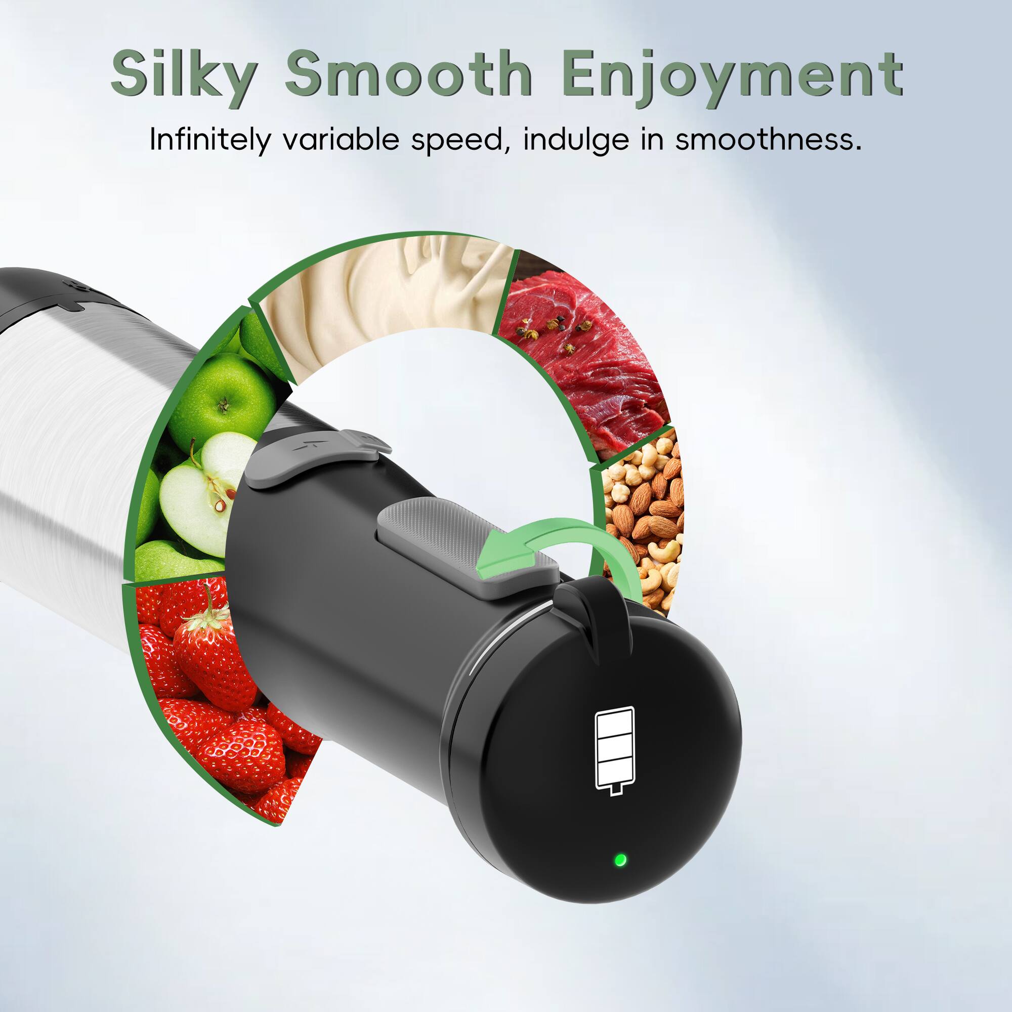 Silky Smooth Enjoyment  
Infinitely variable speed, indulge in smoothness.