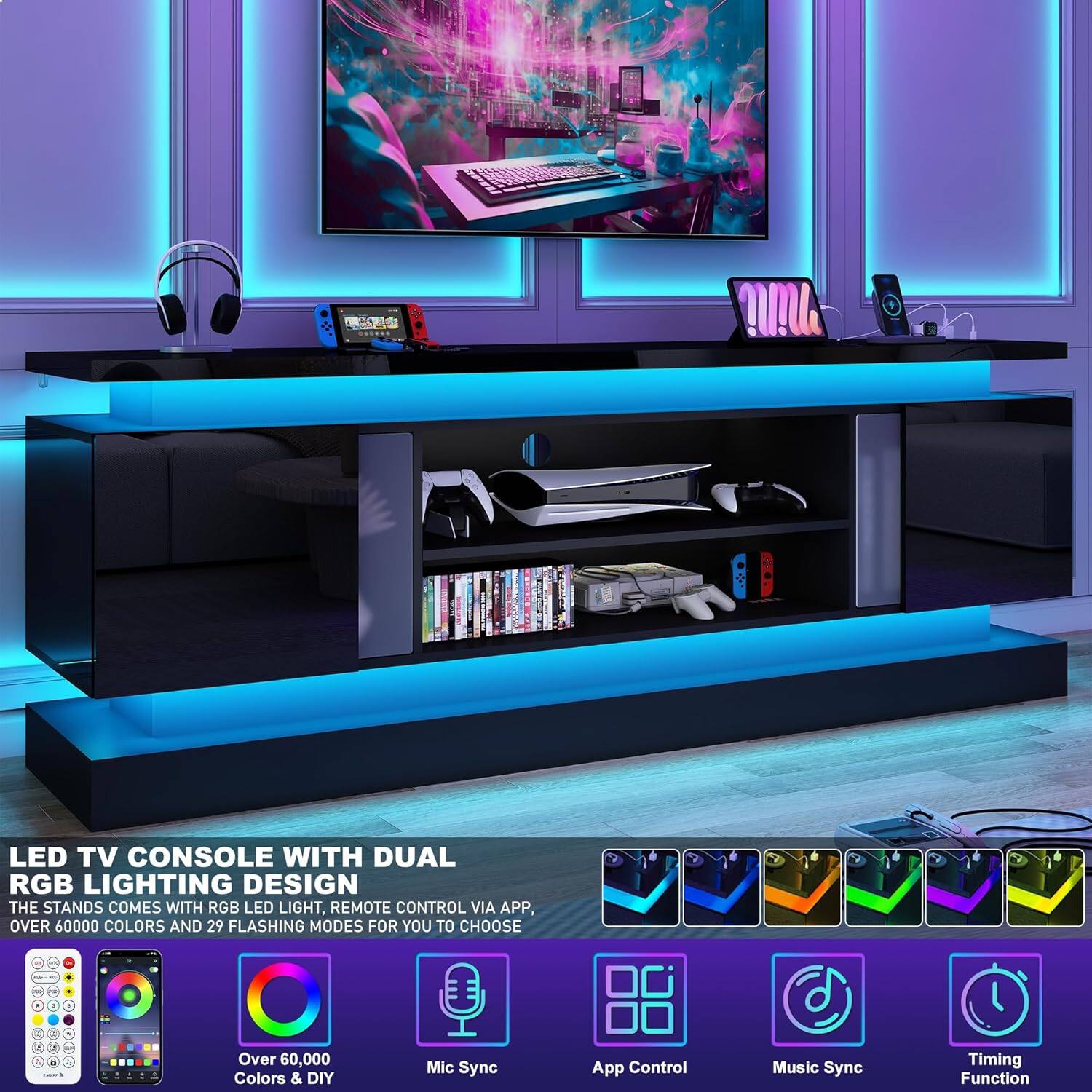 LED TV Console with Dual RGB Lighting Design

The stands come with RGB LED light, remote control via app, over 60,000 colors and 29 flashing modes for you to choose

- Over 60,000 Colors & DIY
- Mic Sync
- App Control
- Music Sync Timing Function