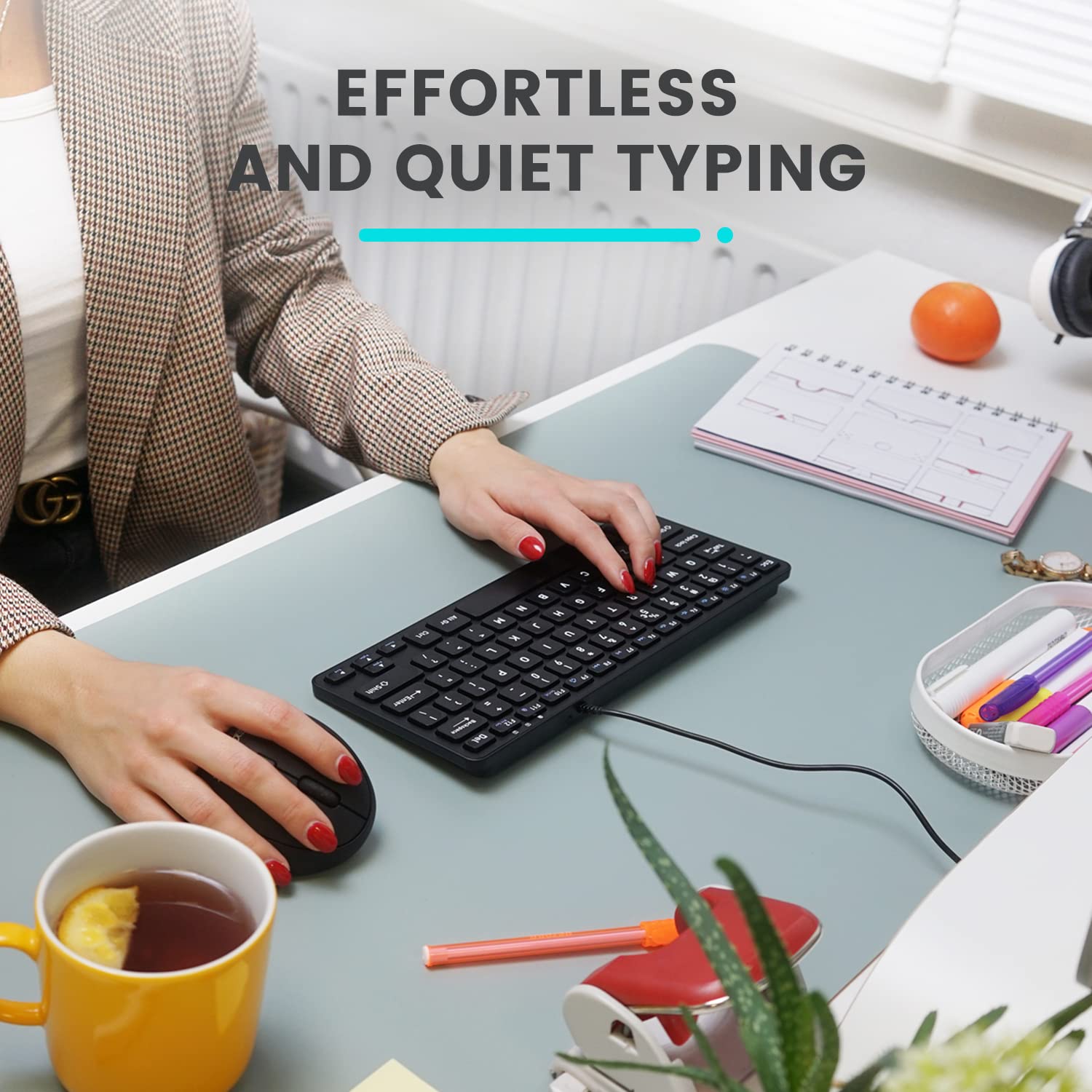 EFFORTLESS AND QUIET TYPING