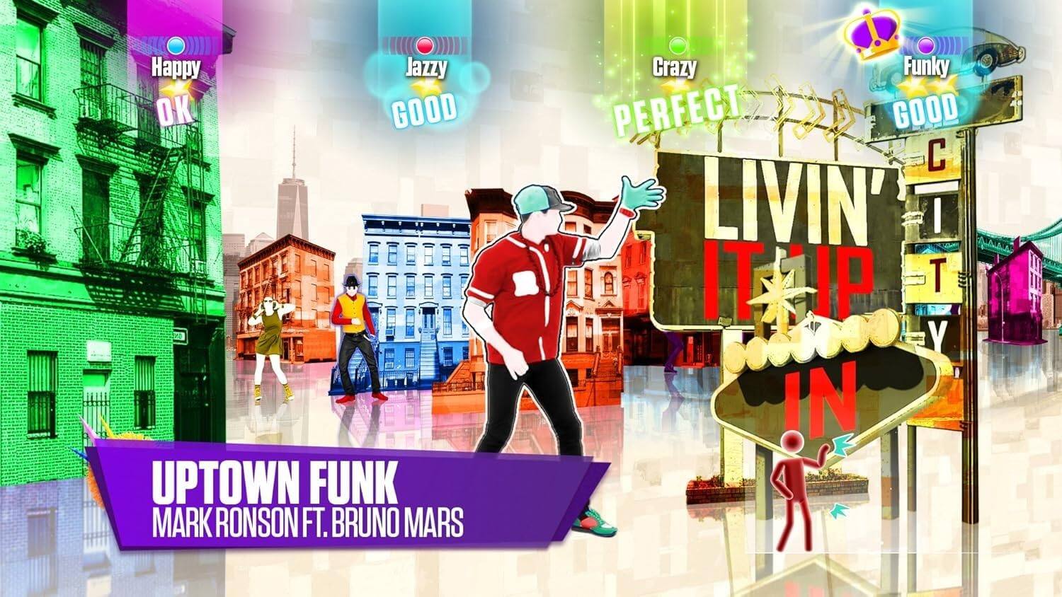 Happy OK  
Jazzy GOOD  
Crazy PERFECT  
Funky GOOD  

UPTOWN FUNK  
MARK RONSON FT. BRUNO MARS  

LIVIN' IT UP IN CITY