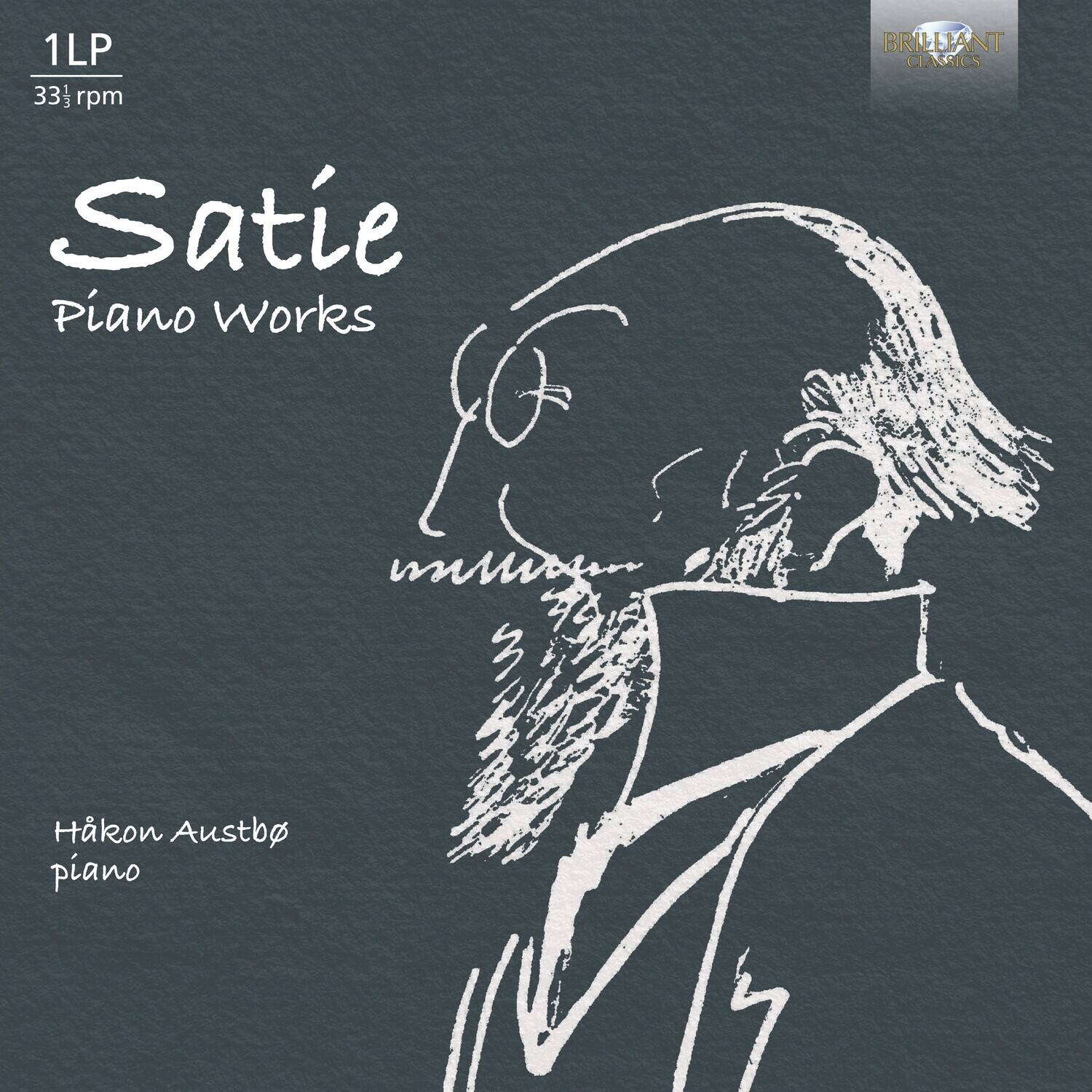 1LP  
33⅓ rpm  

Satie  
Piano Works  

Håkon Austbø  
piano  

Brilliant Classics
