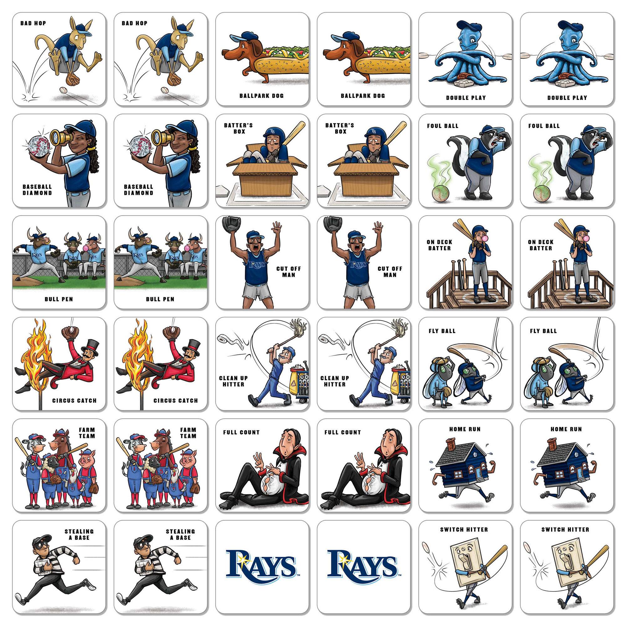 - BAD HOP
- BALLPARK DOG
- BATTER'S BOX
- BULL PEN
- CUT OFF MAN
- DOUBLE PLAY
- FOUL BALL
- FULL COUNT
- HOME RUN
- STEALING A BASE
- SWITCH HITTER
- CIRCUS CATCH
- CLEAN UP HITTER
- FARM TEAM
- ON DECK BATTER
- FLY BALL
- RAYS