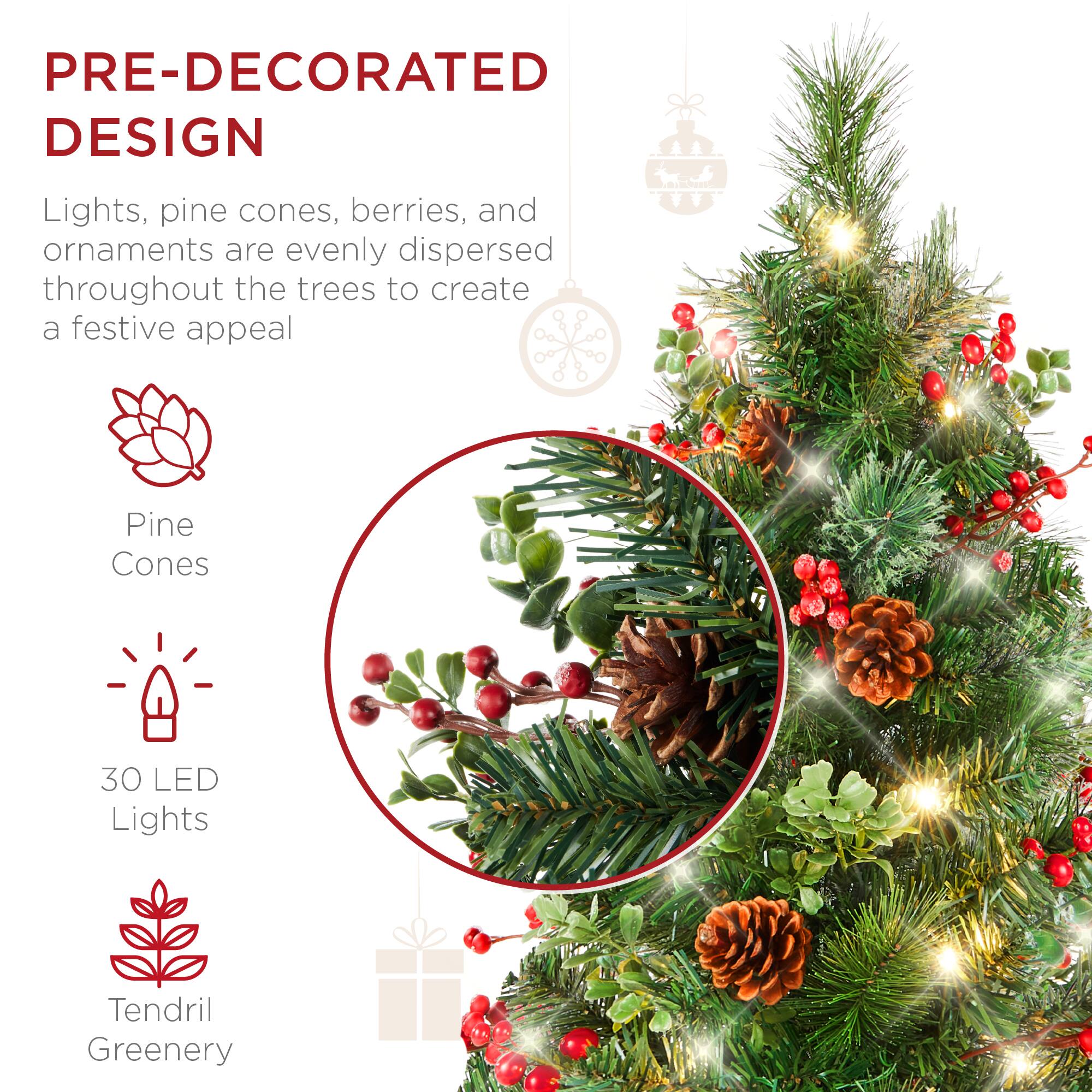 PRE-DECORATED DESIGN

Lights, pine cones, berries, and ornaments are evenly dispersed throughout the trees to create a festive appeal

- Pine Cones
- 30 LED Lights
- Tendril Greenery