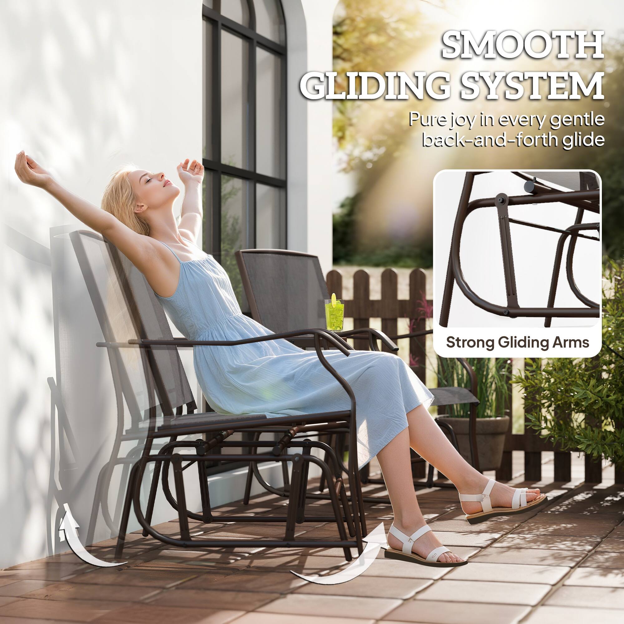 SMOOTH GLIDING SYSTEM  
Pure joy in every gentle back-and-forth glide  
Strong Gliding Arms