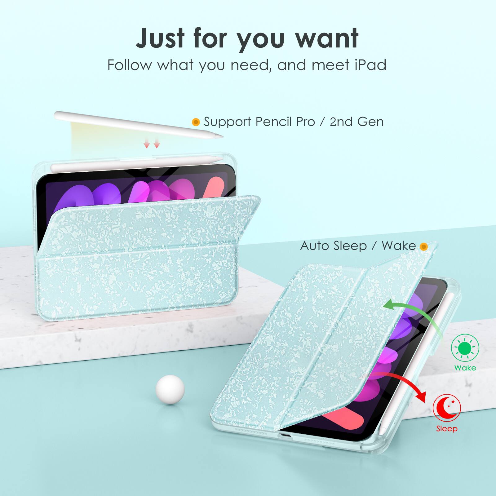 Just for you want  
Follow what you need, and meet iPad  

- Support Pencil Pro / 2nd Gen  
- Auto Sleep / Wake  

Wake  
Sleep