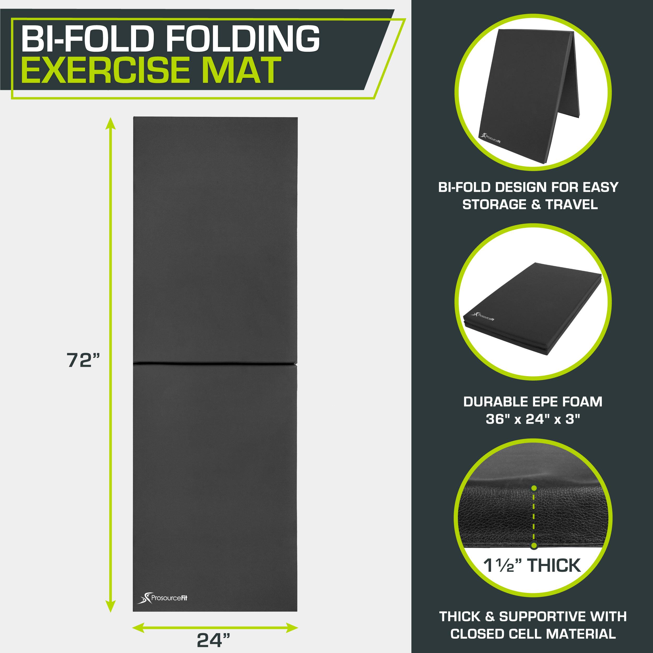 BI-FOLD FOLDING EXERCISE MAT
BI-FOLD DESIGN FOR EASY STORAGE & TRAVEL
72"
DURABLE EPE FOAM 36" x 24" x 3"
1 1/2" THICK
24"
THICK & SUPPORTIVE WITH CLOSED CELL MATERIAL