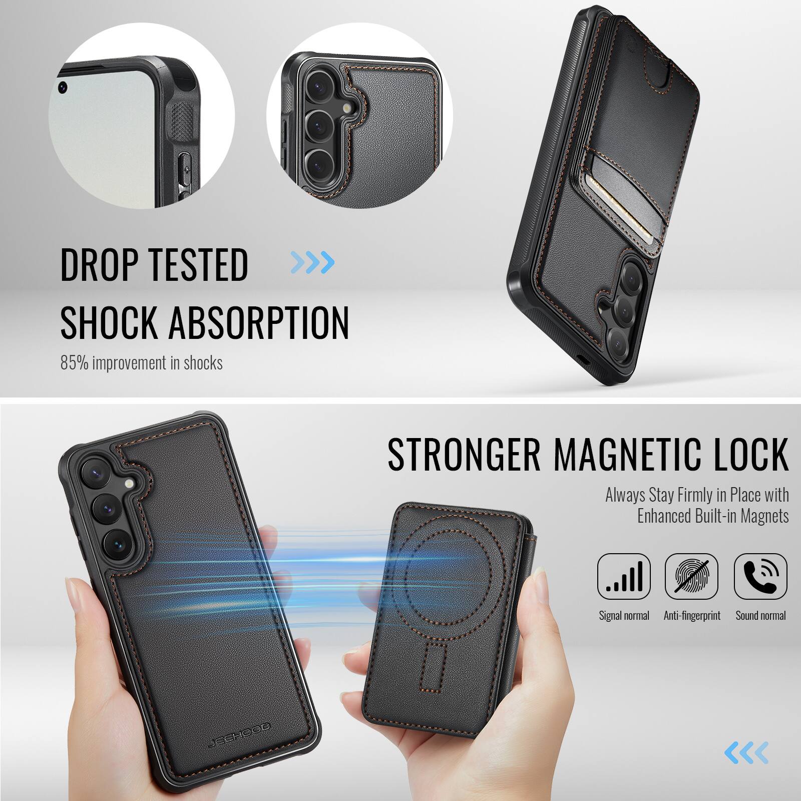 DROP TESTED  
SHOCK ABSORPTION  
85% improvement in shocks  

STRONGER MAGNETIC LOCK  
Always Stay Firmly in Place with Enhanced Built-in Magnets  

Signal normal  
Anti-fingerprint  
Sound normal  

JEEHOOD