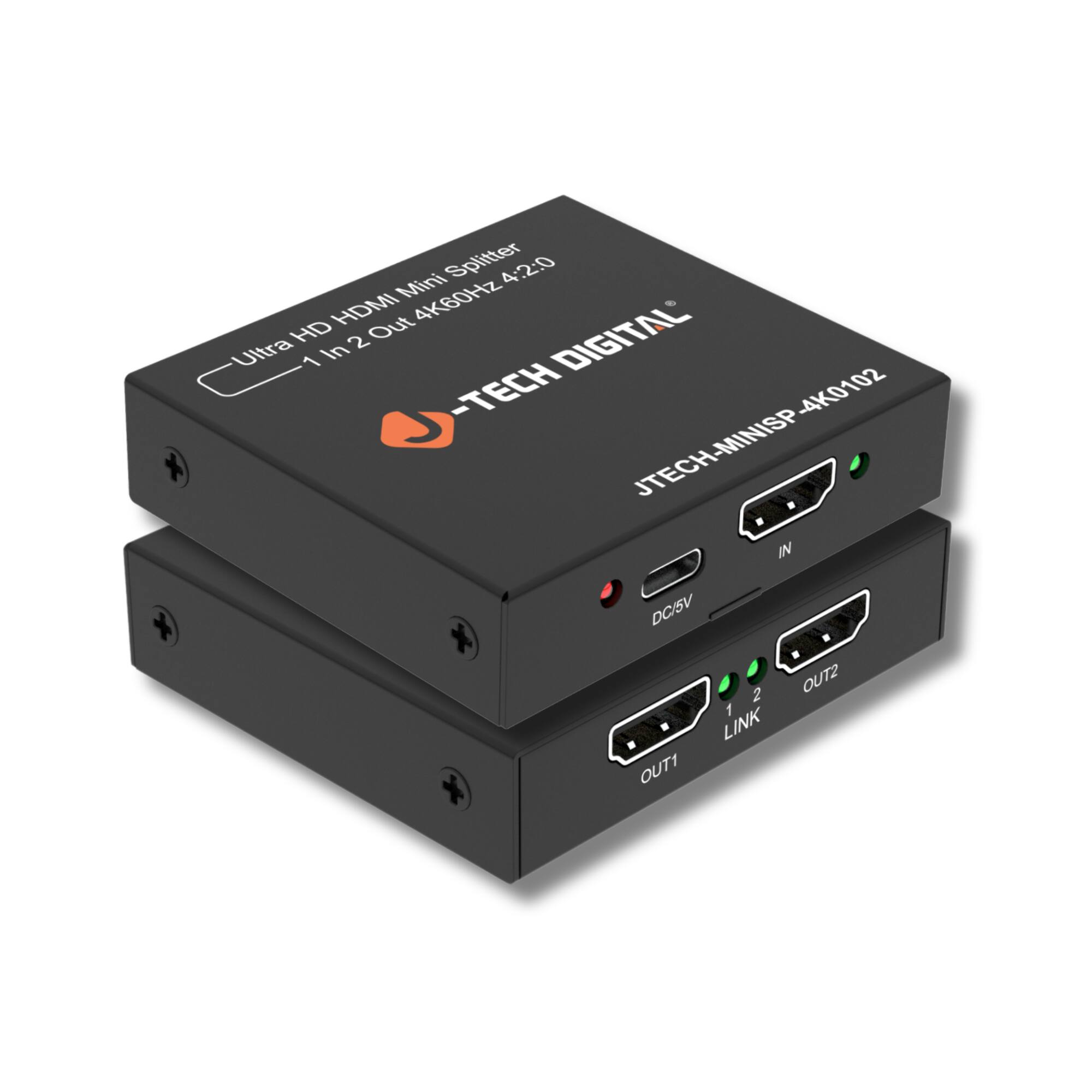 Splitter 420 Mini 4K60Hz HDMI Out HD 2 DIGITAL Ultra 1 In 2 Out -TECH JTECH-MINISP-4K0102 IN DC/SV 2 OUT2 1 LINK OUT1